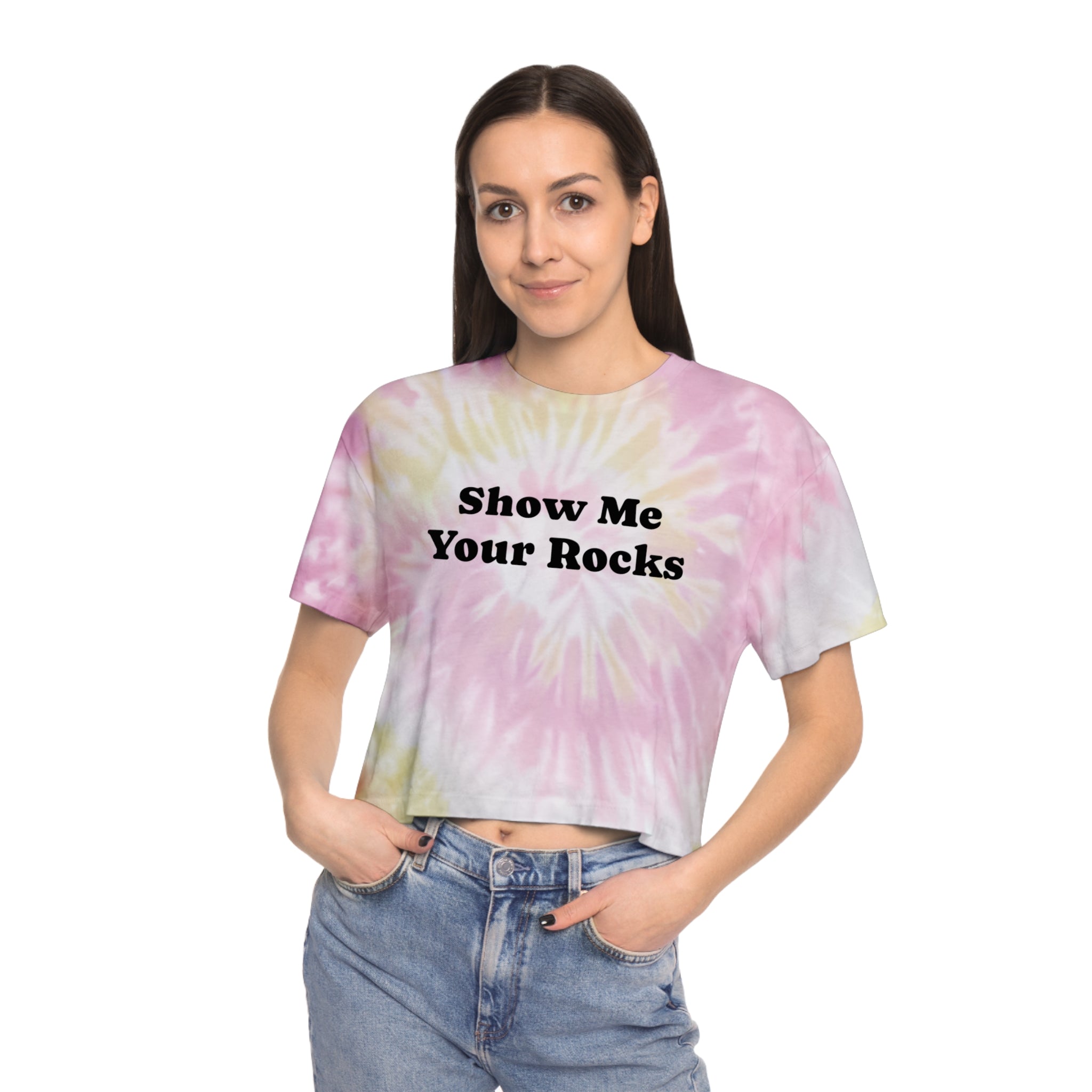 Crop Tee: Show Me Your Rocks Tie-Dye