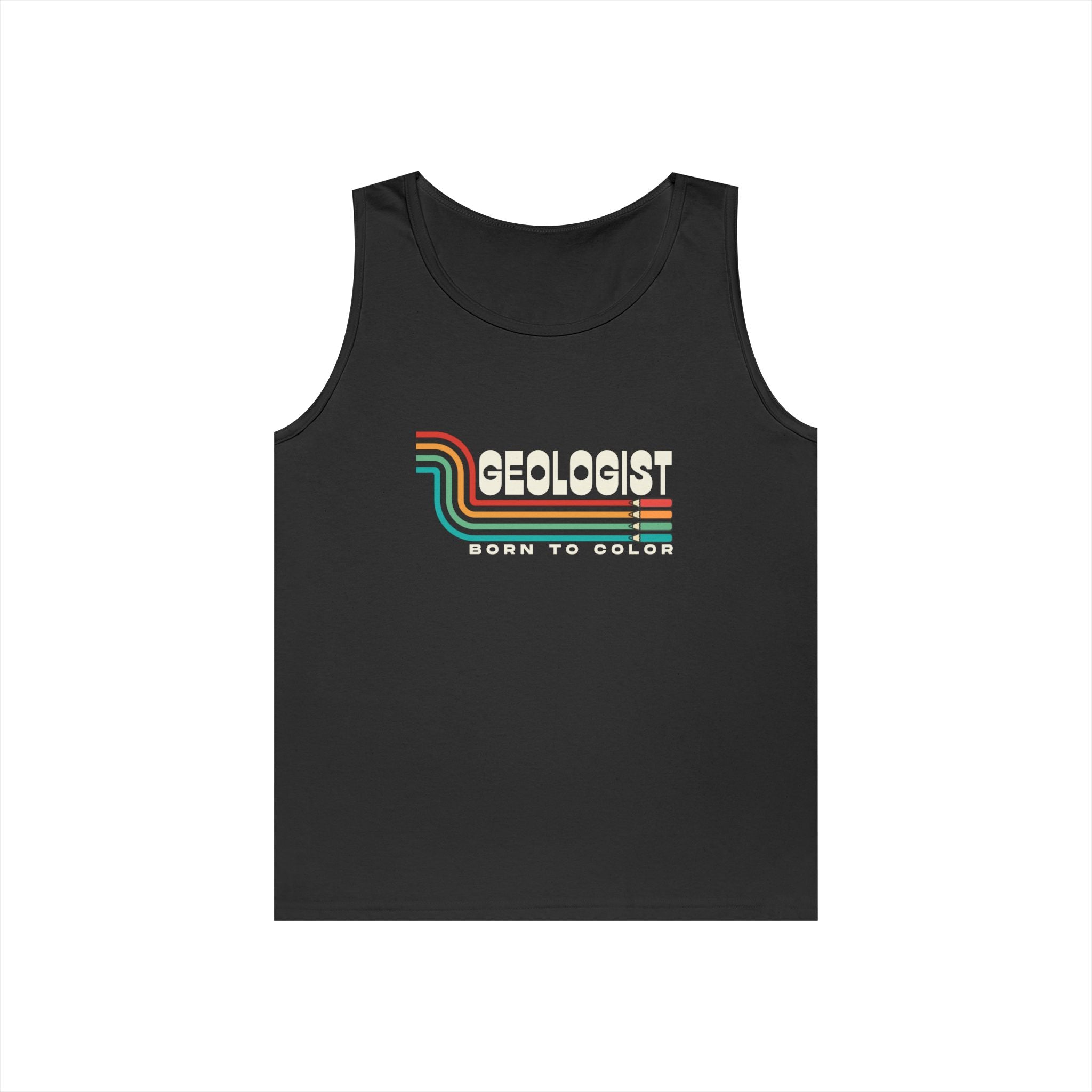 Tank Top Unisex: Geologist - Born to Color