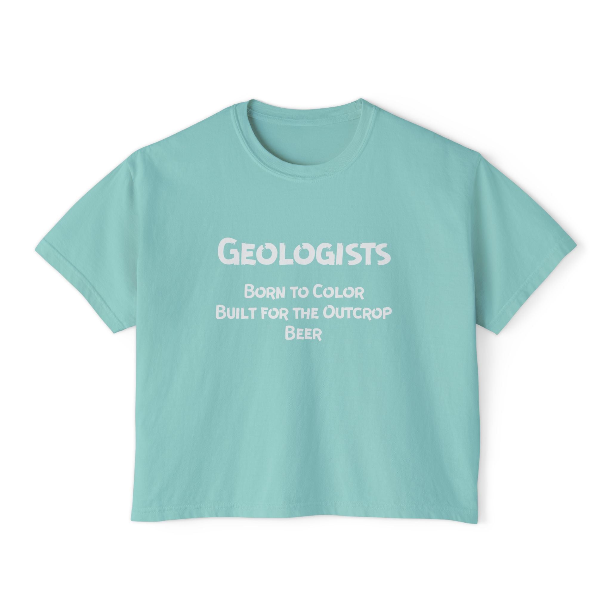 Boxy Tee: Geologist - Born to Color, Built for the Outcrop, Beer