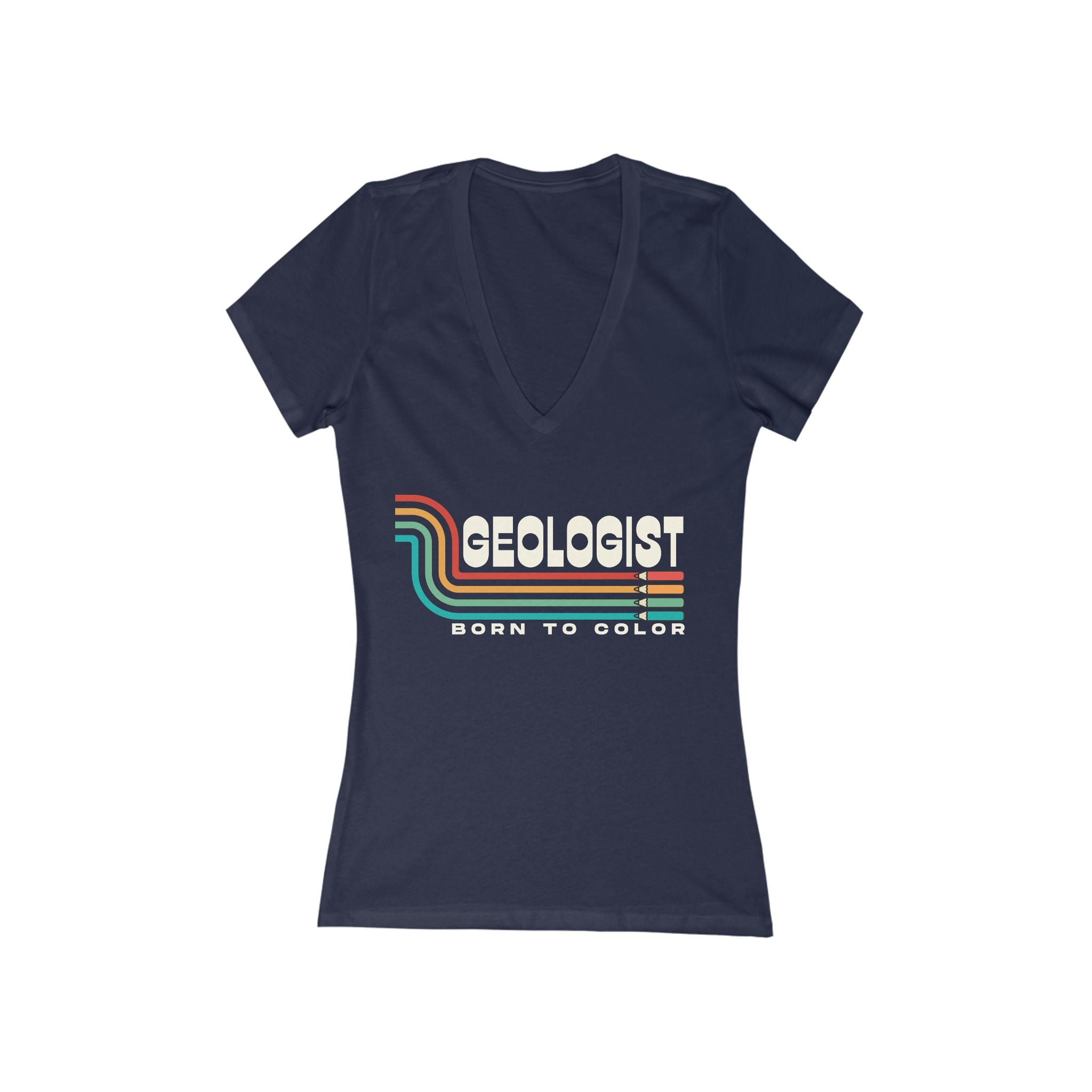 Women's V-Neck Tee: Geologist - Born to Color white text