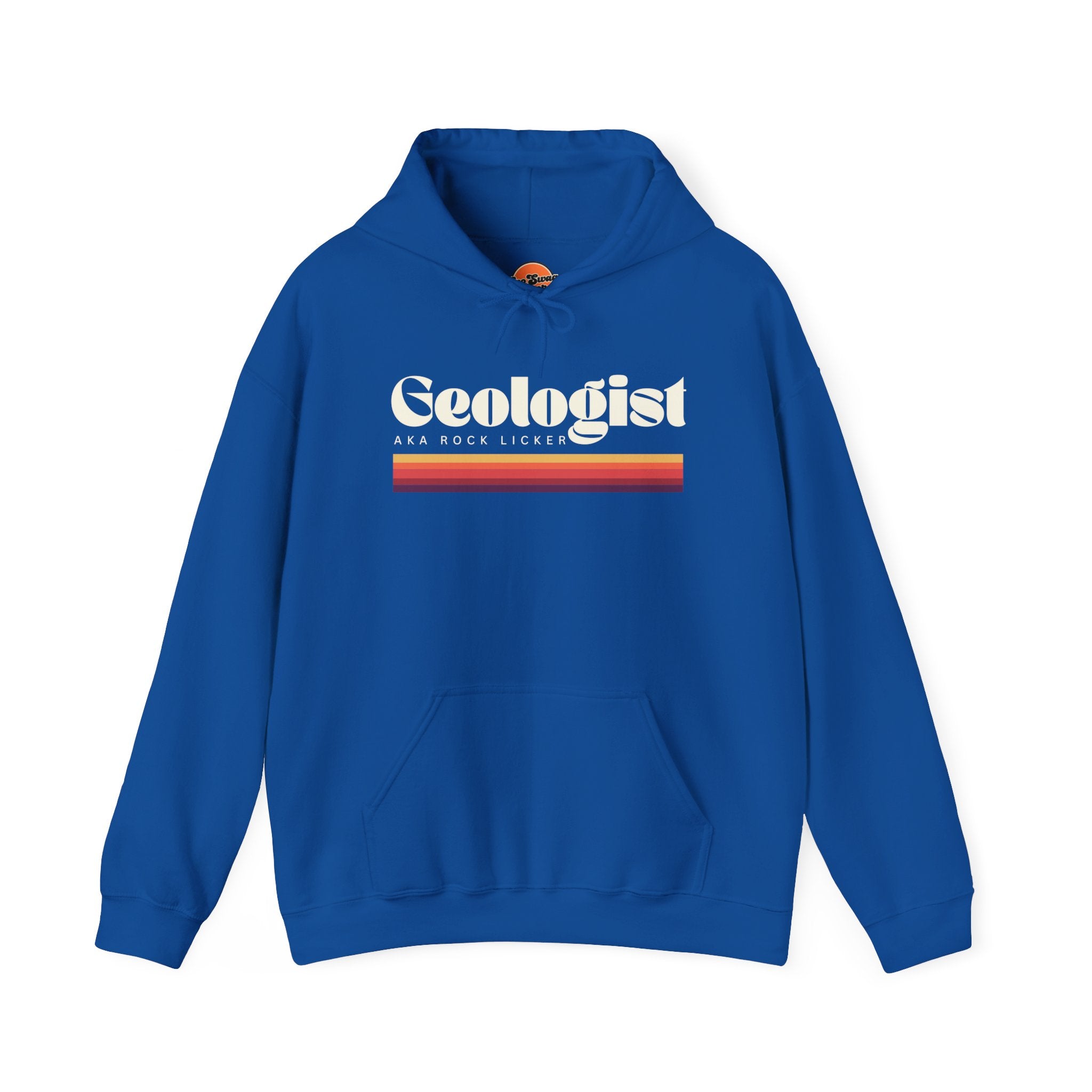 Sweatshirt Hoodie: Geologist - AKA Rock Licker