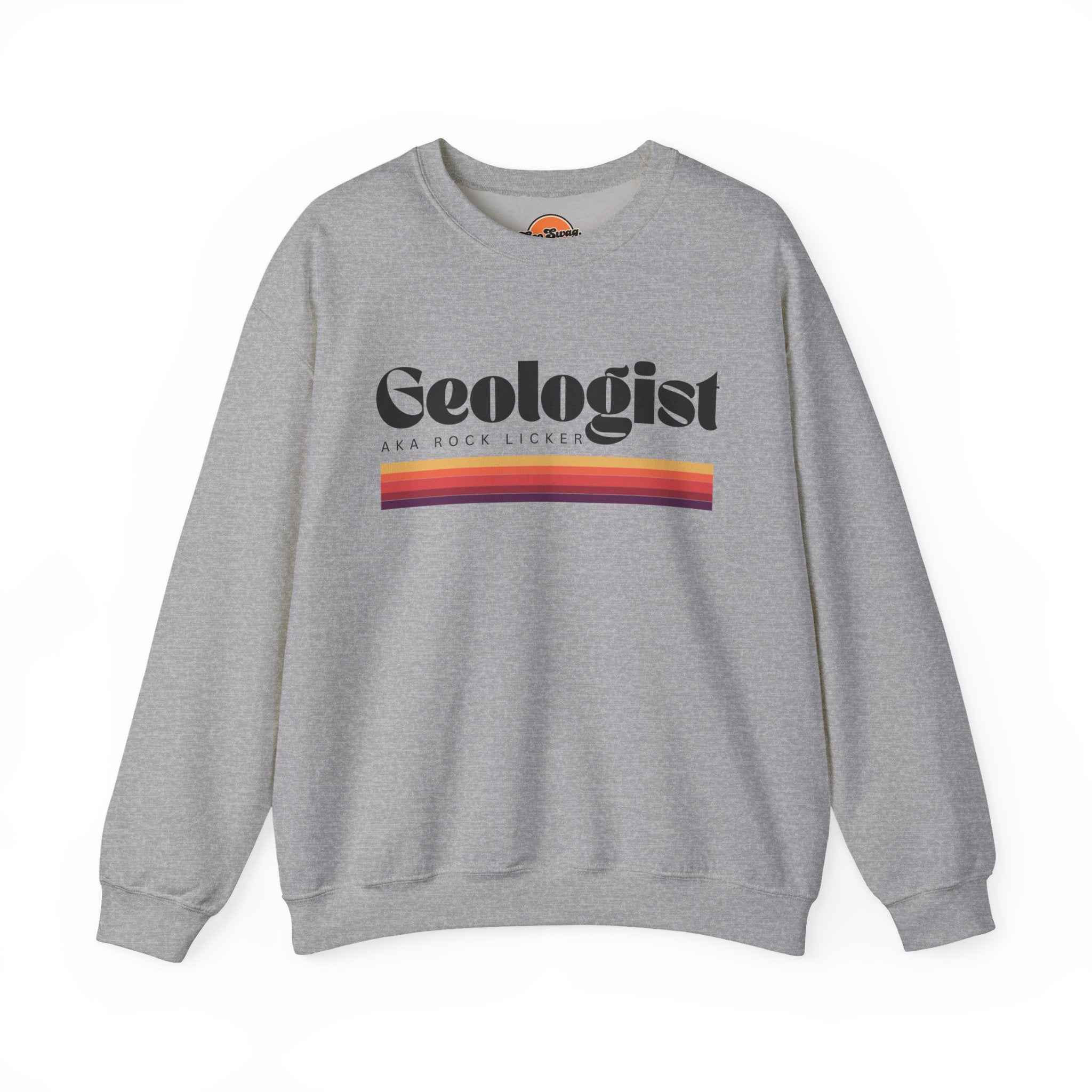 Sweatshirt Crewneck: Geologist - AKA Rock Licker