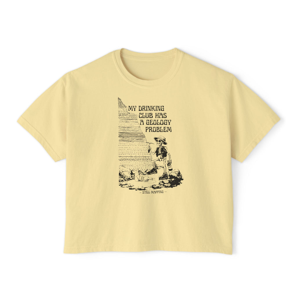 Boxy Geology T-Shirt: My Drinking Club Has a Geology Problem