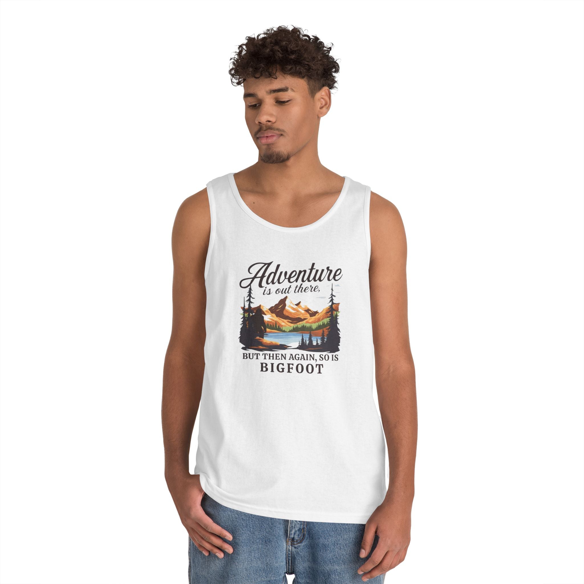 Tank Top Unisex: Adventure is out there, but then again, so is Bigfoot
