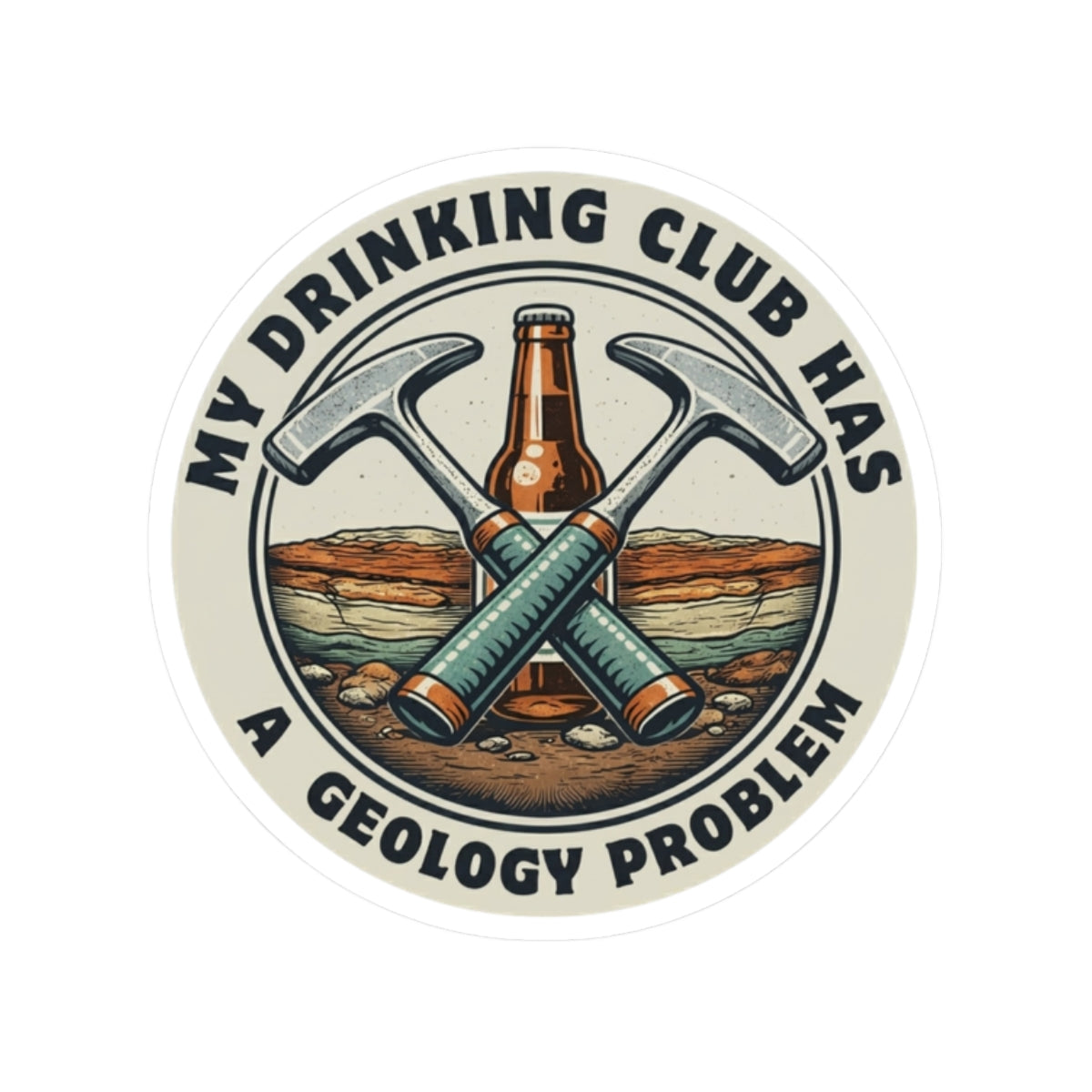 Sticker: My Drinking Club Has a Geology Problem