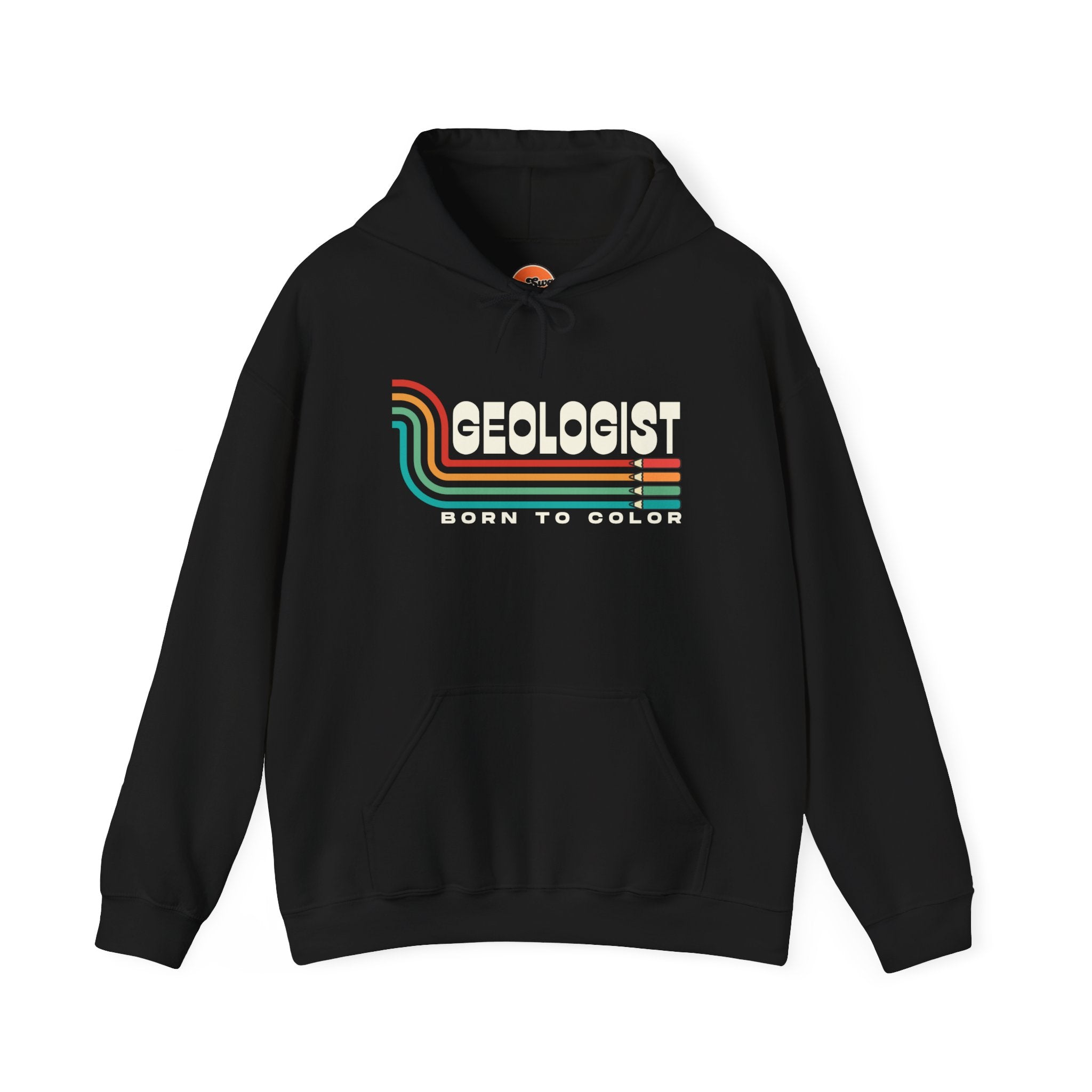 Sweatshirt Hoodie: Geologist - Born to Color