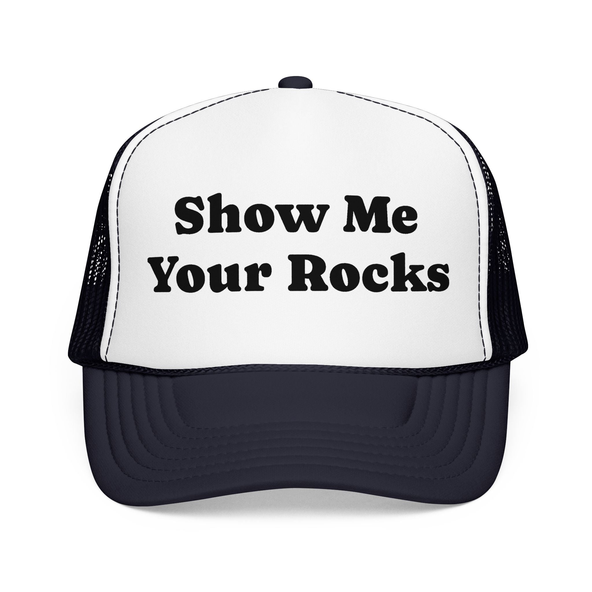 Trucker Hat: Show Me Your Rocks