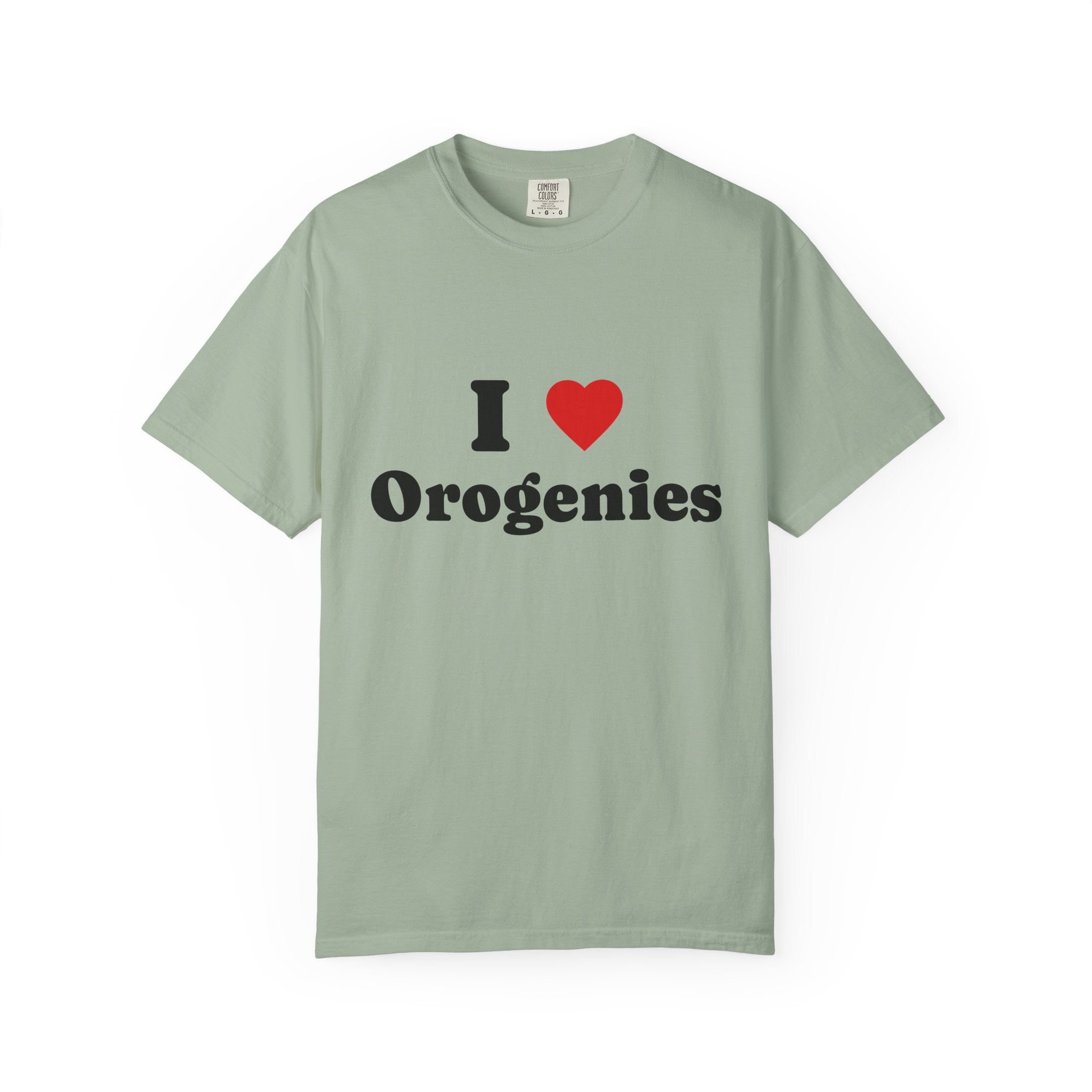 Chambray Funny Geology T-Shirt: I Love Orogenies