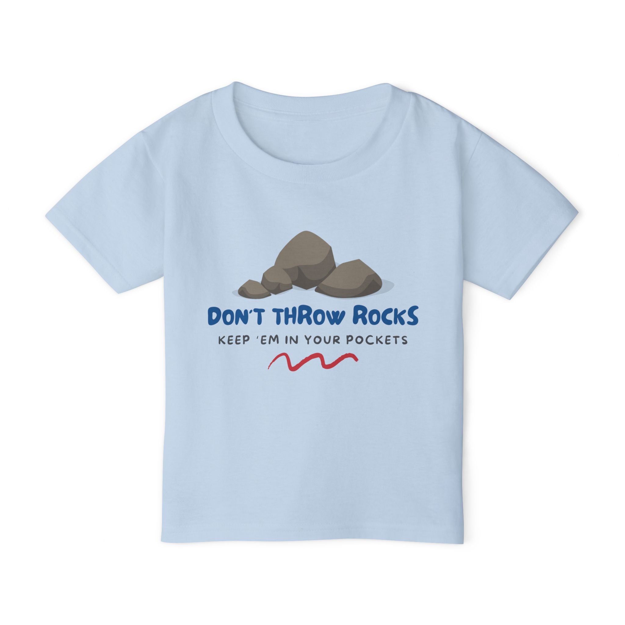 Toddler Tee: Don't Throw Rocks, Keep em' in Your Pockets