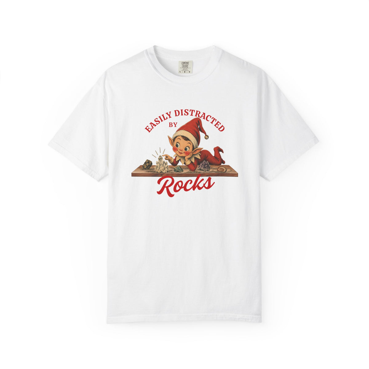 Geology Holiday T-Shirt: Elf on the Shelf - Easily Distracted by Rocks
