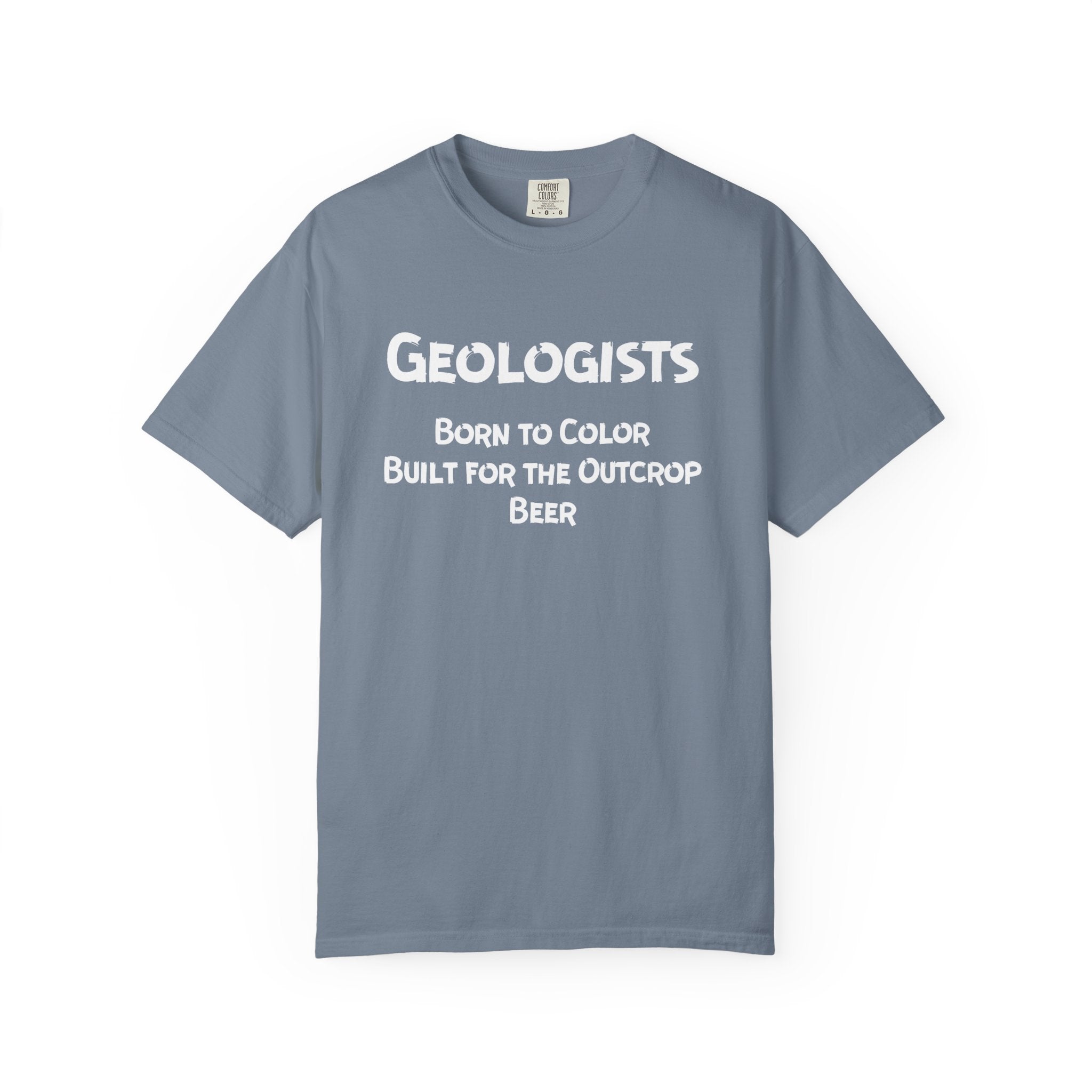 Blue Jean Funny Geology T-Shirt: Geologist - Born to Color, Built for the Outcrop, Beer