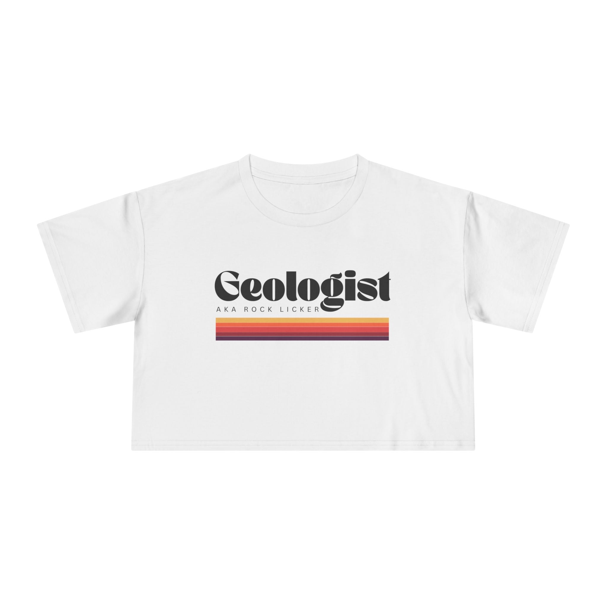 Crop Tee: Geologist AKA Rock Licker