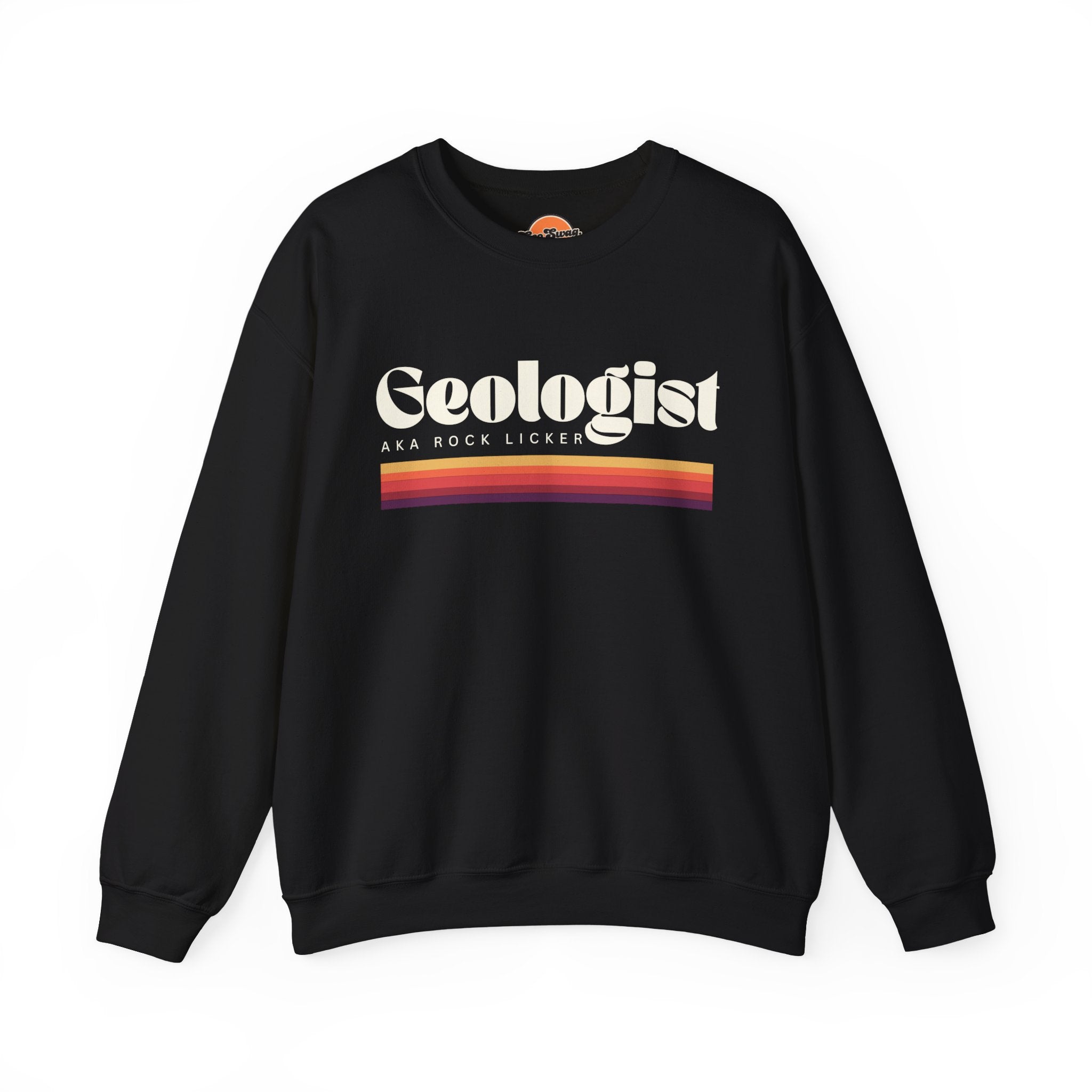 Sweatshirt Crewneck: Geologist - AKA Rock Licker