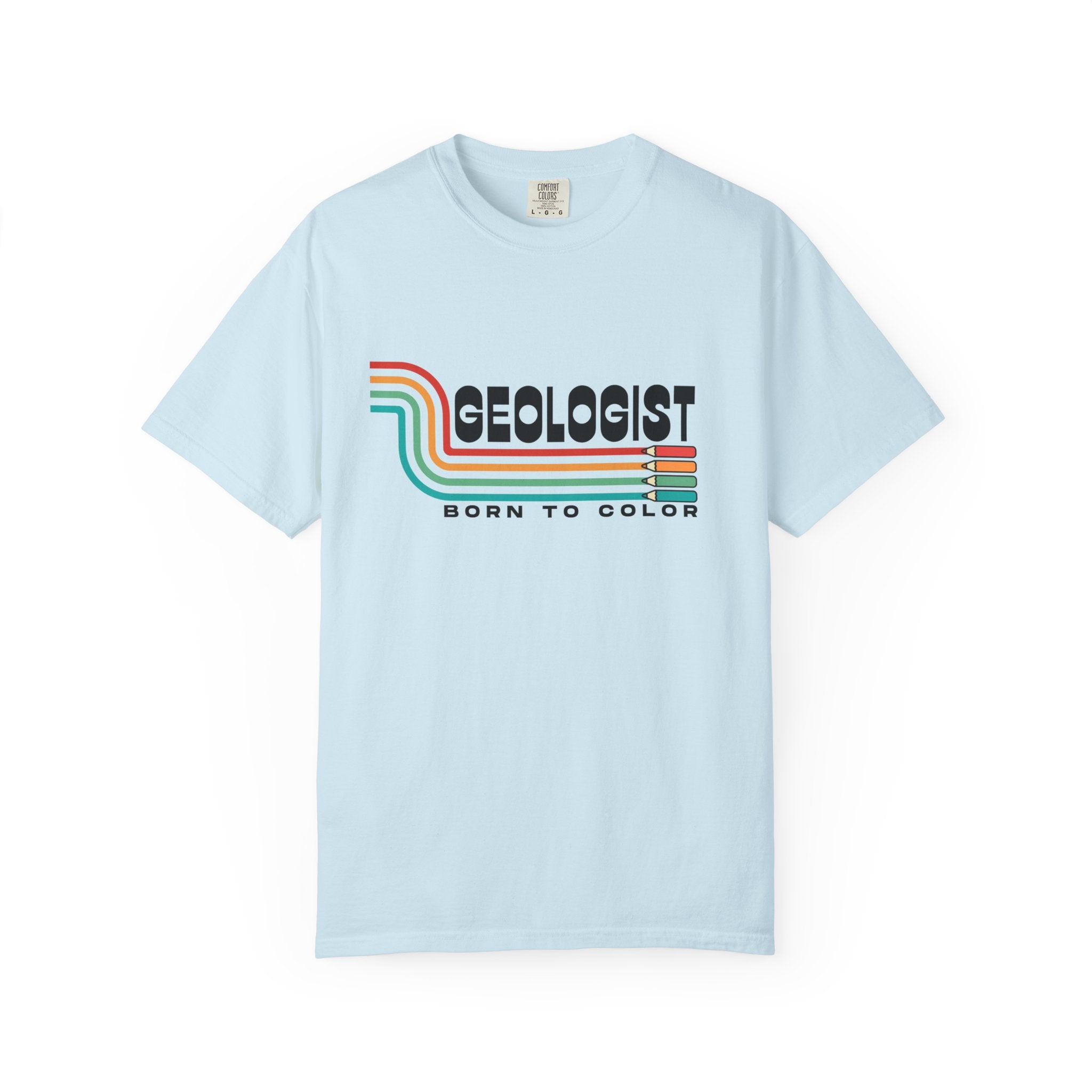 White Funny Geology T-Shirt: Geologist, Born to Color