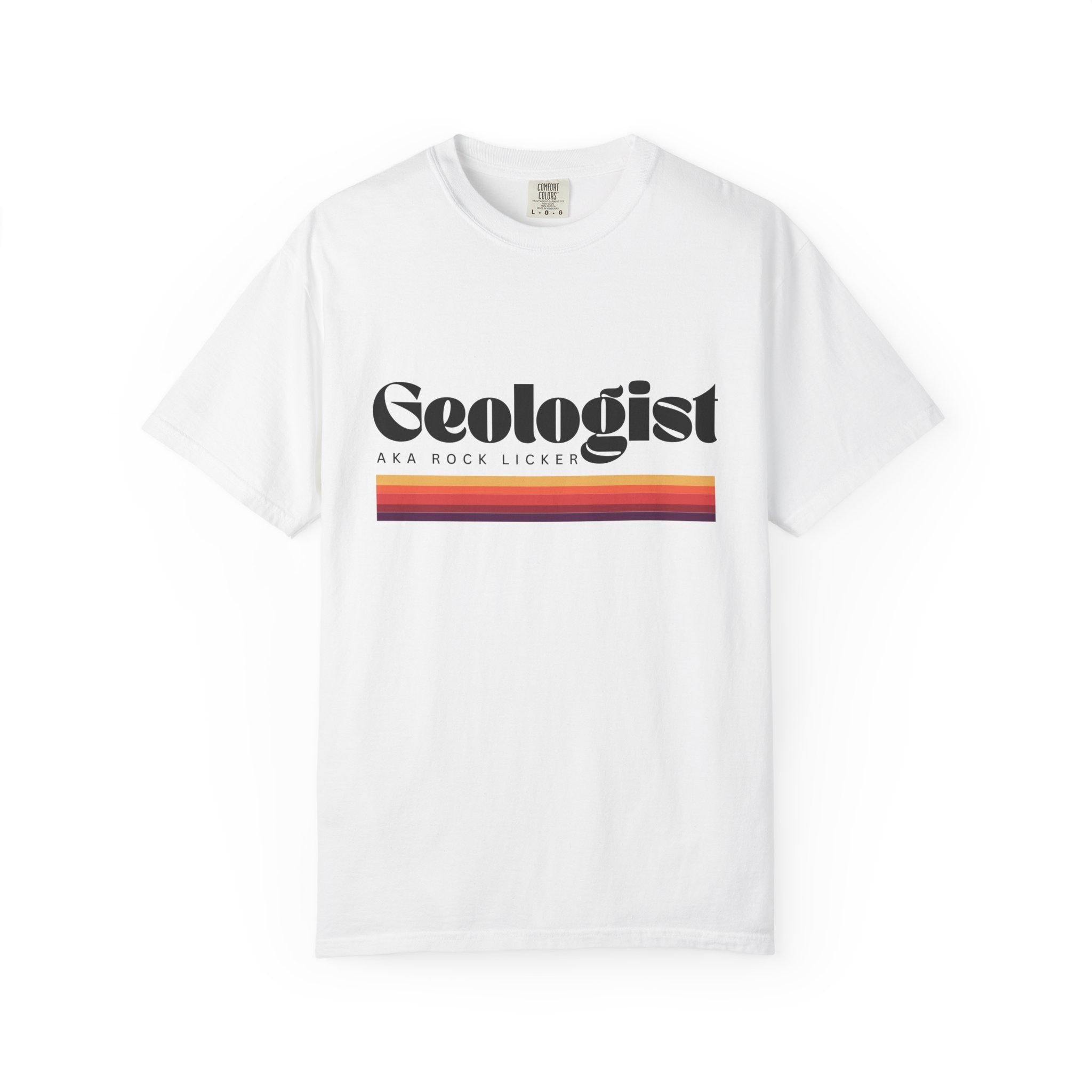 White Funny Geology T-Shirt: Geologist, AKA Rock Licker
