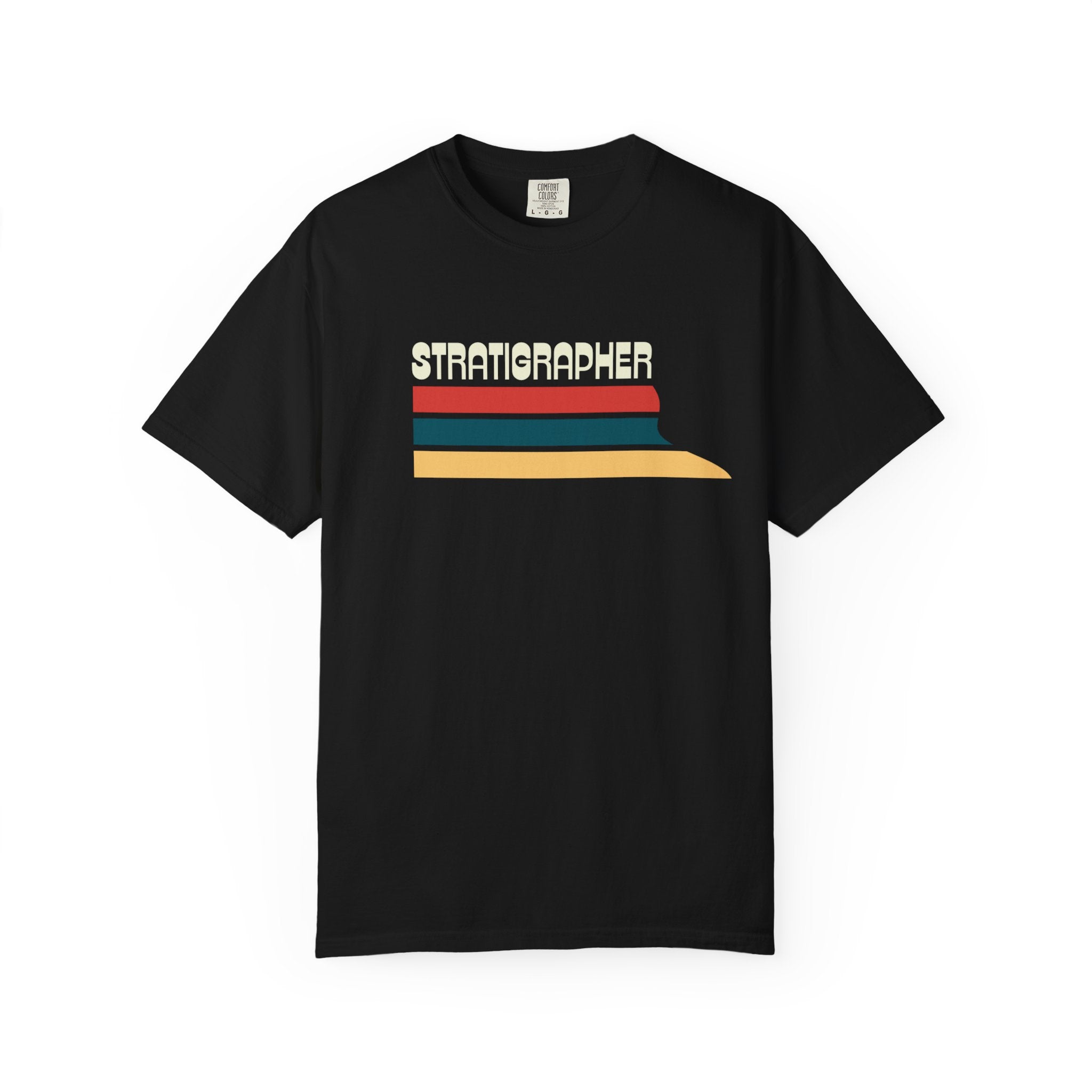 Black Funny Geology T-Shirt: Discipline - Stratigrapher