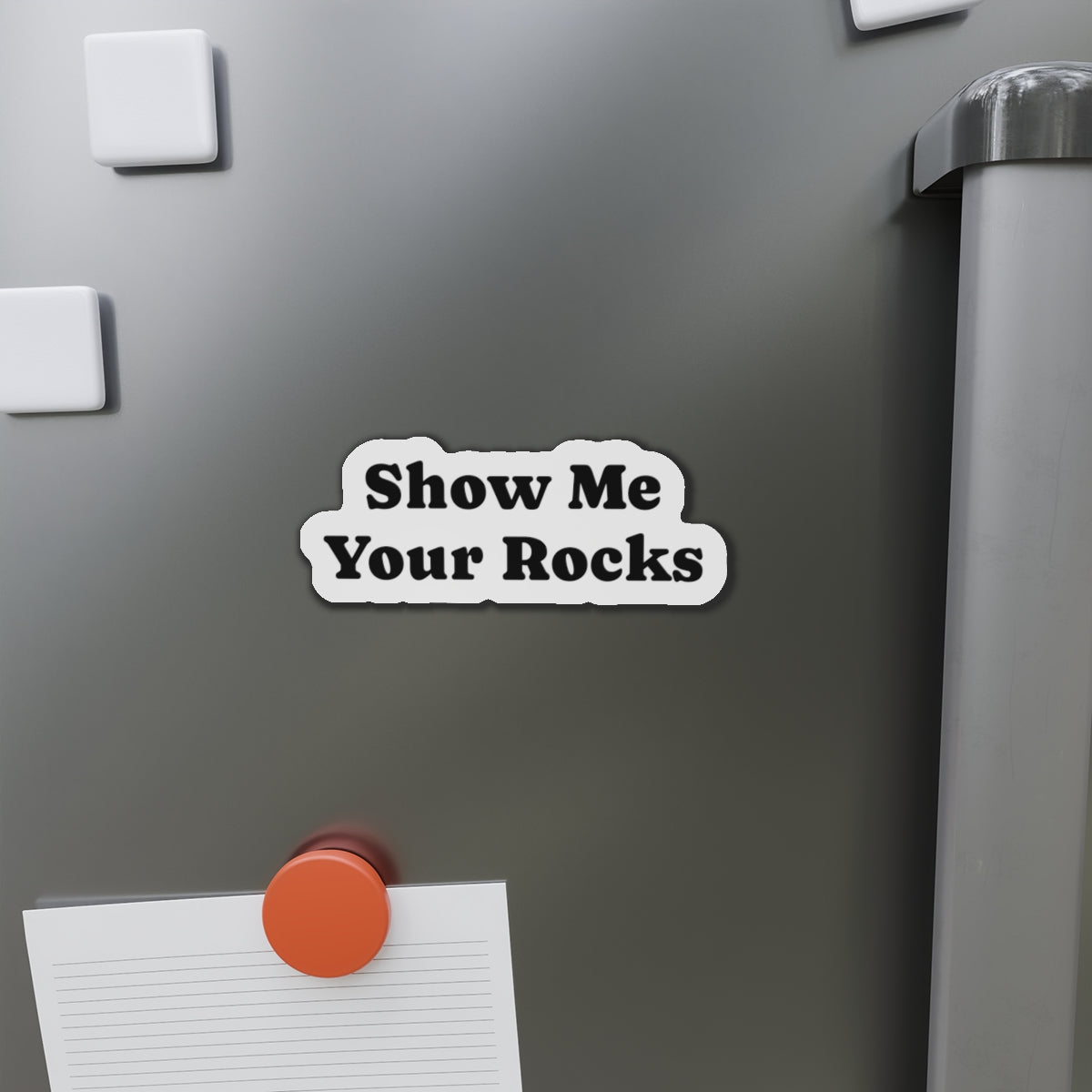 Magnet: Show Me Your Rocks Die-Cut Magnet