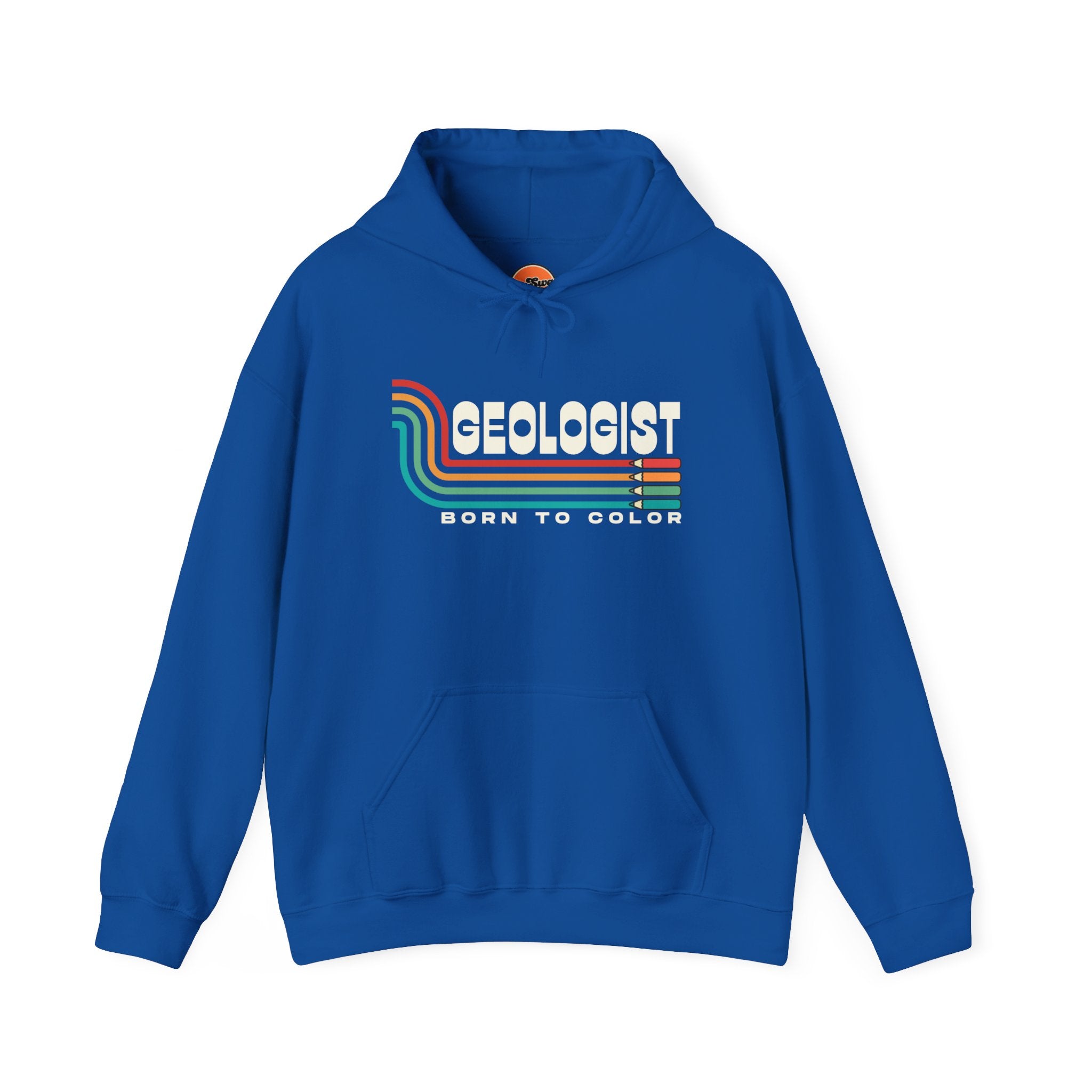 Sweatshirt Hoodie: Geologist - Born to Color
