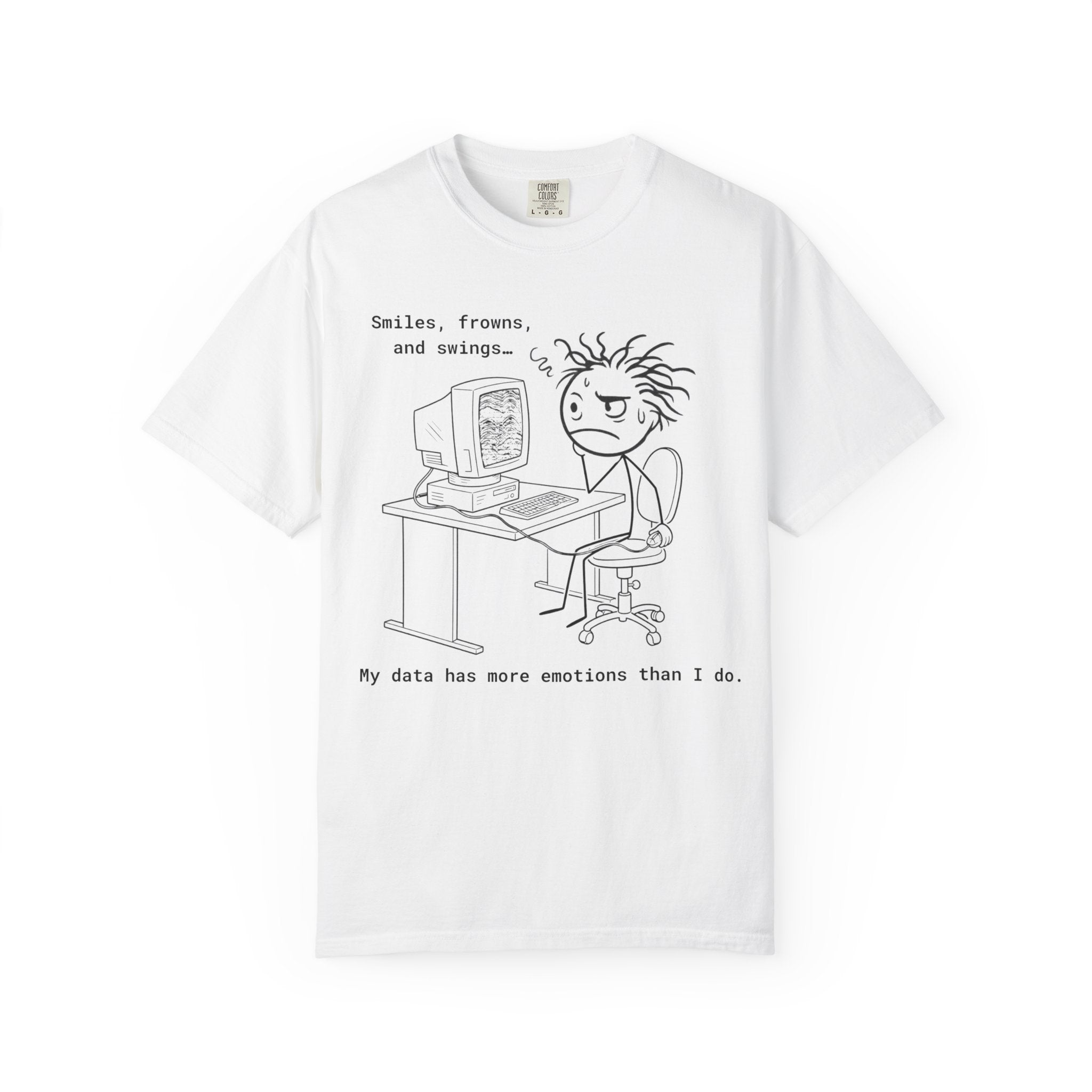 Black Funny Geophysics T-Shirt: My data has more emotions than I do