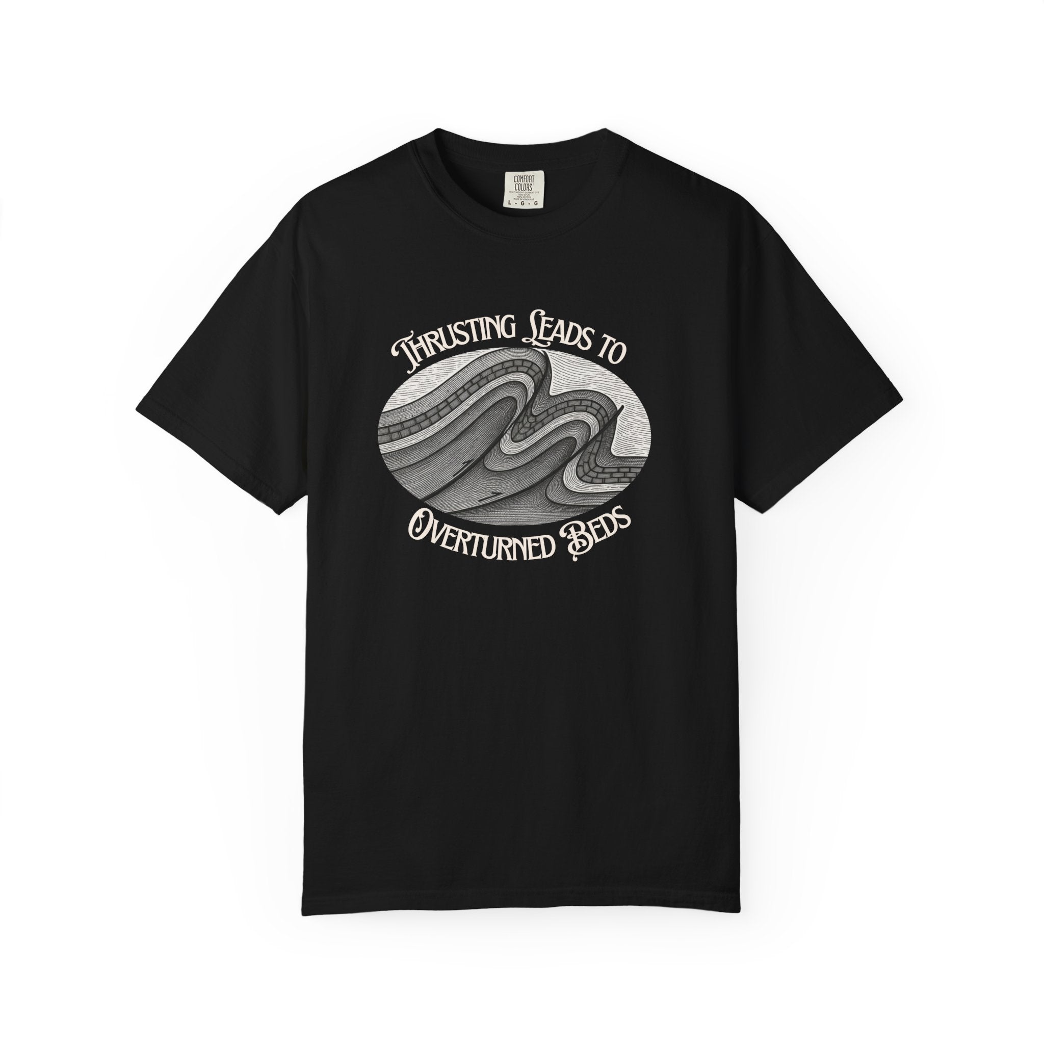 Berry Funny Geology T-Shirt: Thrusting Leads to Overturned Beds