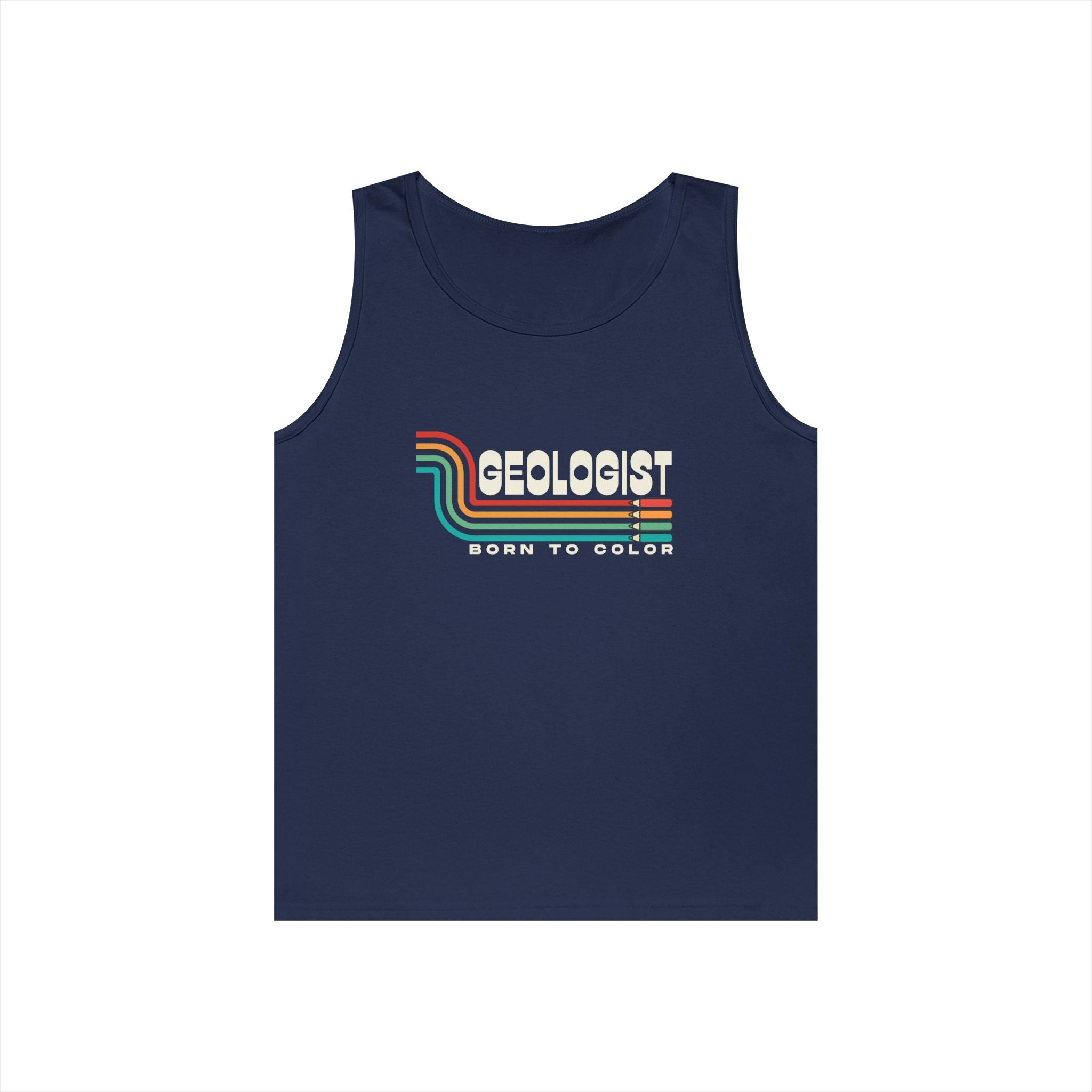 Tank Top Unisex: Geologist - Born to Color
