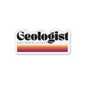 Magnet: Geologist AKA Rock Licker Die-Cut Magnet