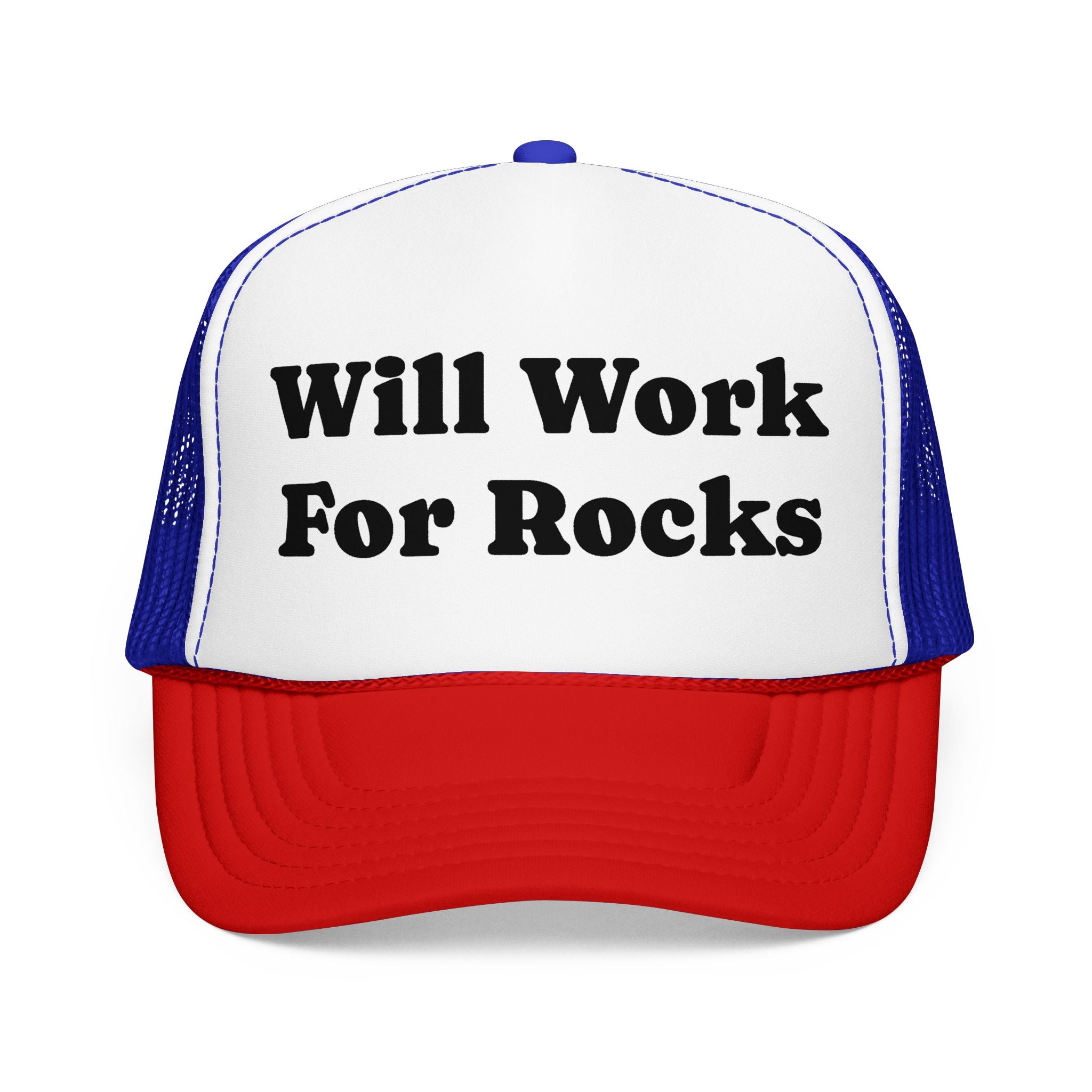 Trucker Hat: Will Work for Rocks