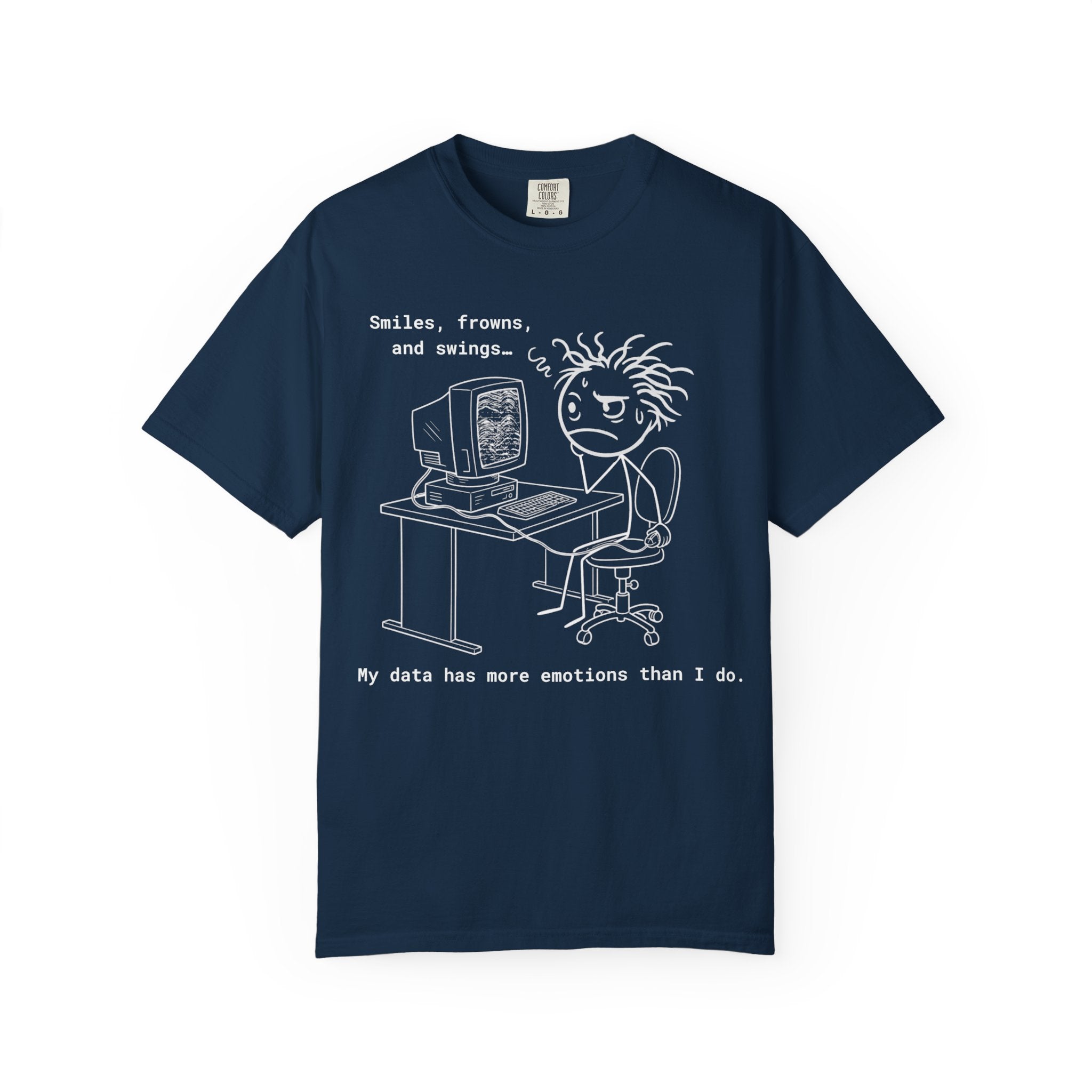 True Navy Funny Geophysics T-Shirt: My data has more emotions than I do