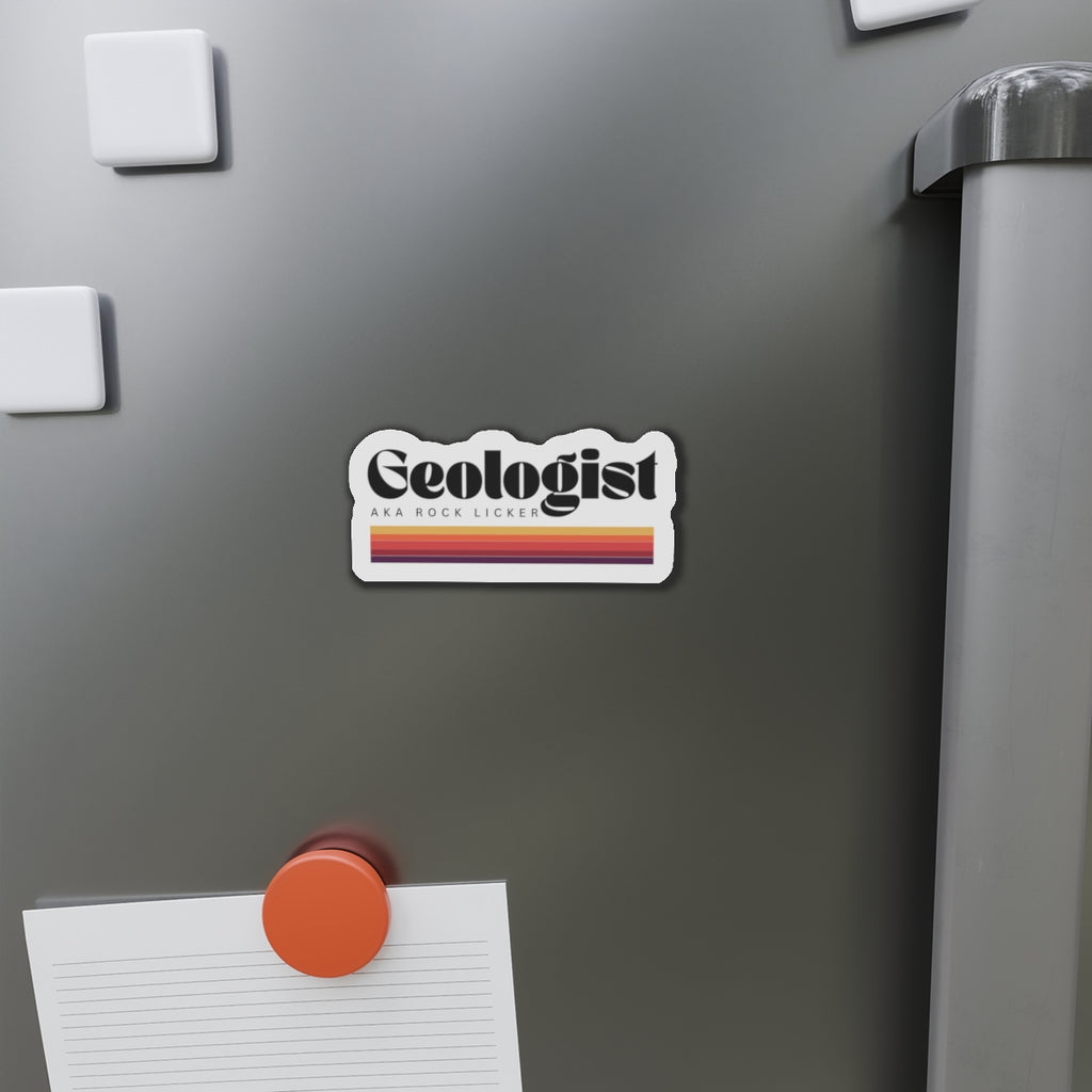 Magnet: Geologist AKA Rock Licker Die-Cut Magnet