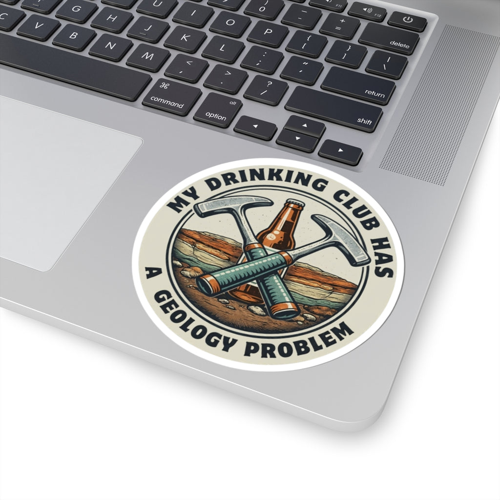 Sticker: My Drinking Club Has a Geology Problem