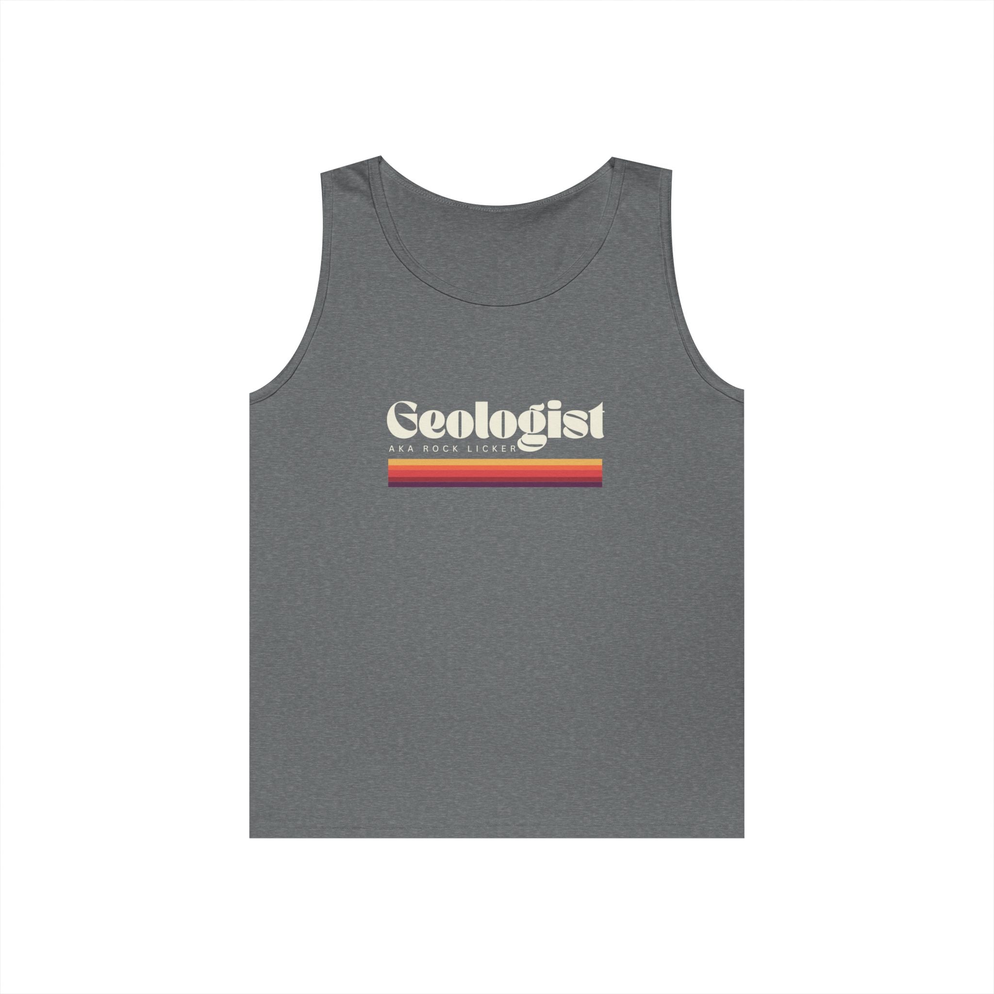 Tank Top Unisex: Geologist - AKA Rock Licker