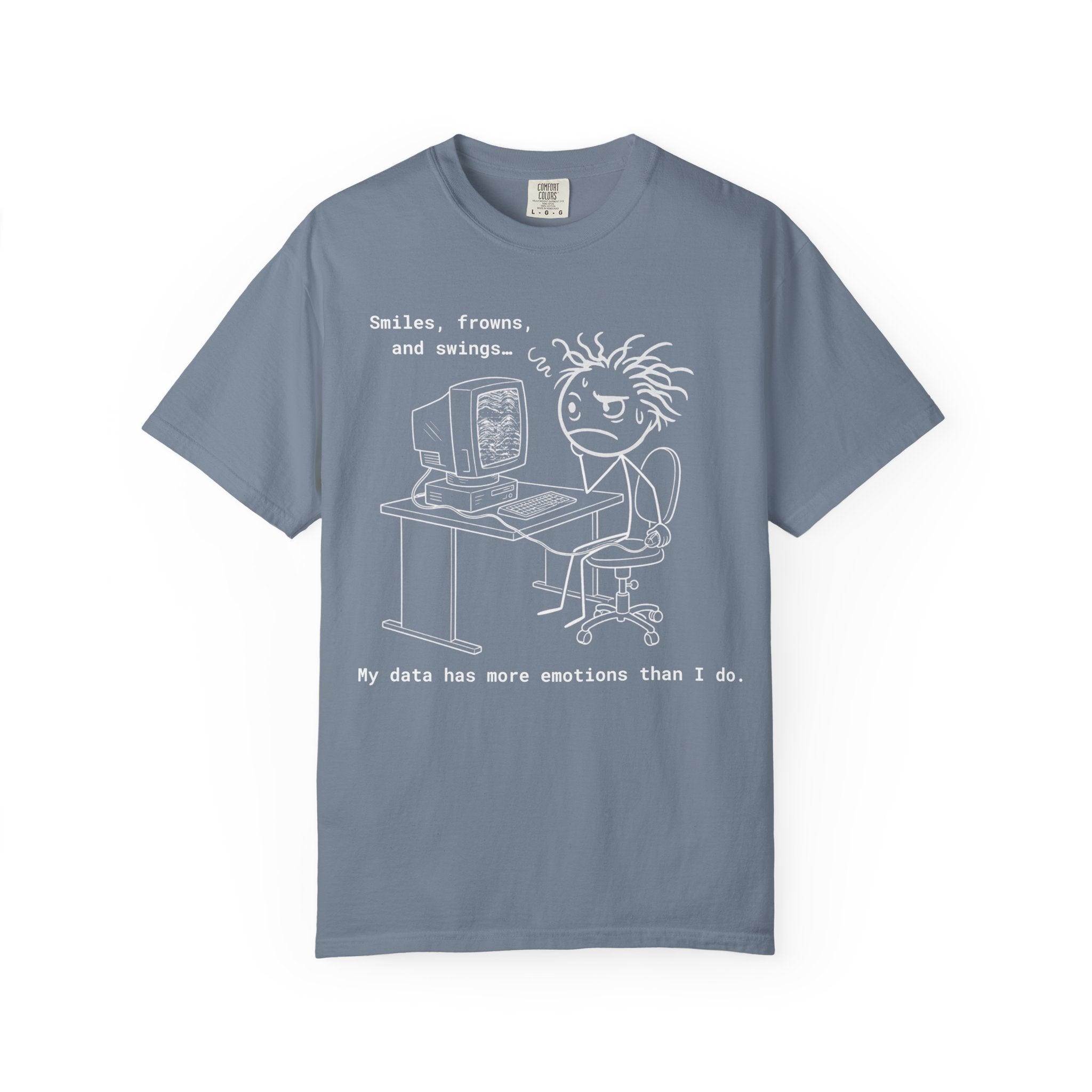 Chambray Funny Geophysics T-Shirt: My data has more emotions than I do