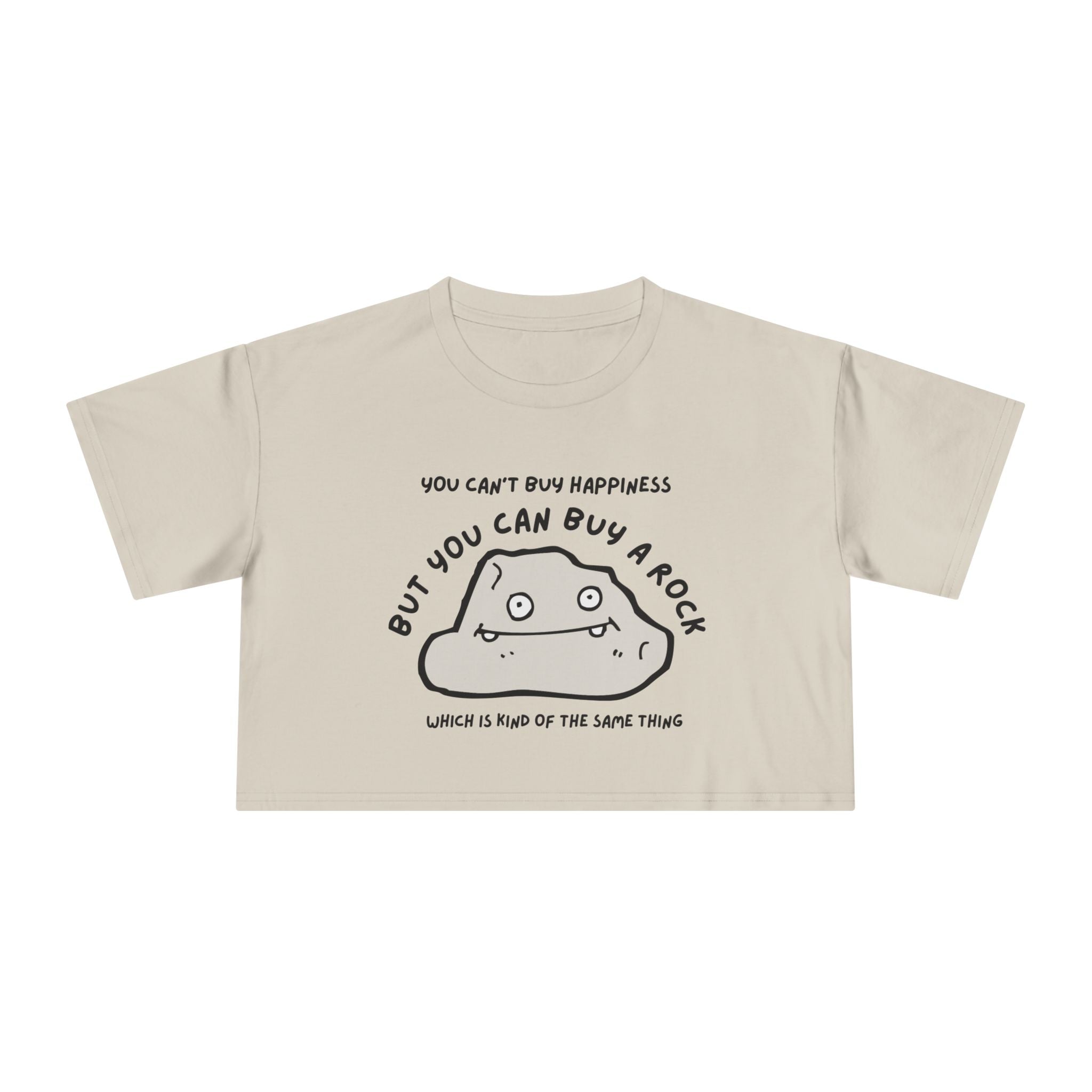 Crop Tee: But You Can Buy a Rock