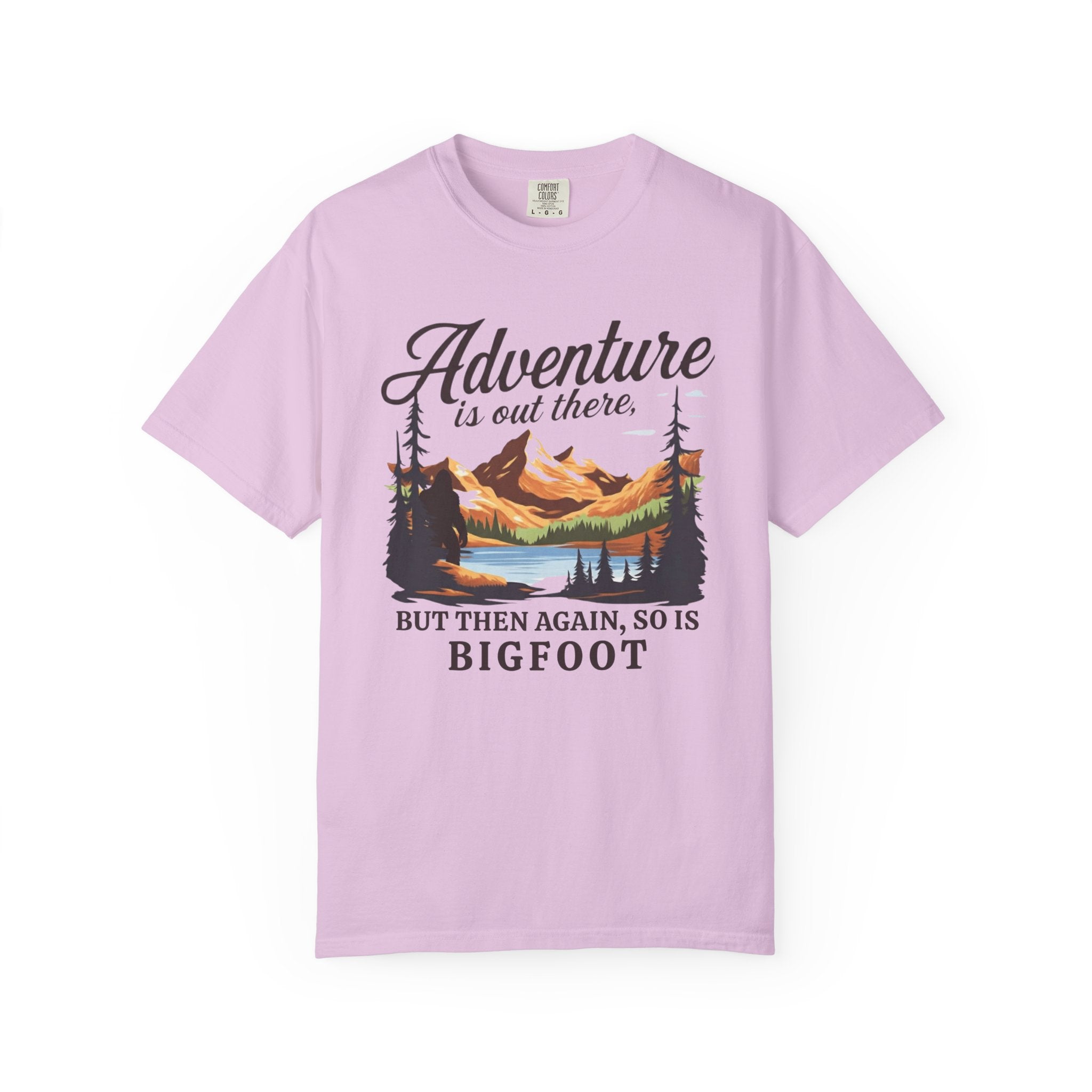 Bay Funny Geology T-Shirt: Adventure Is Out There But So Is Bigfoot