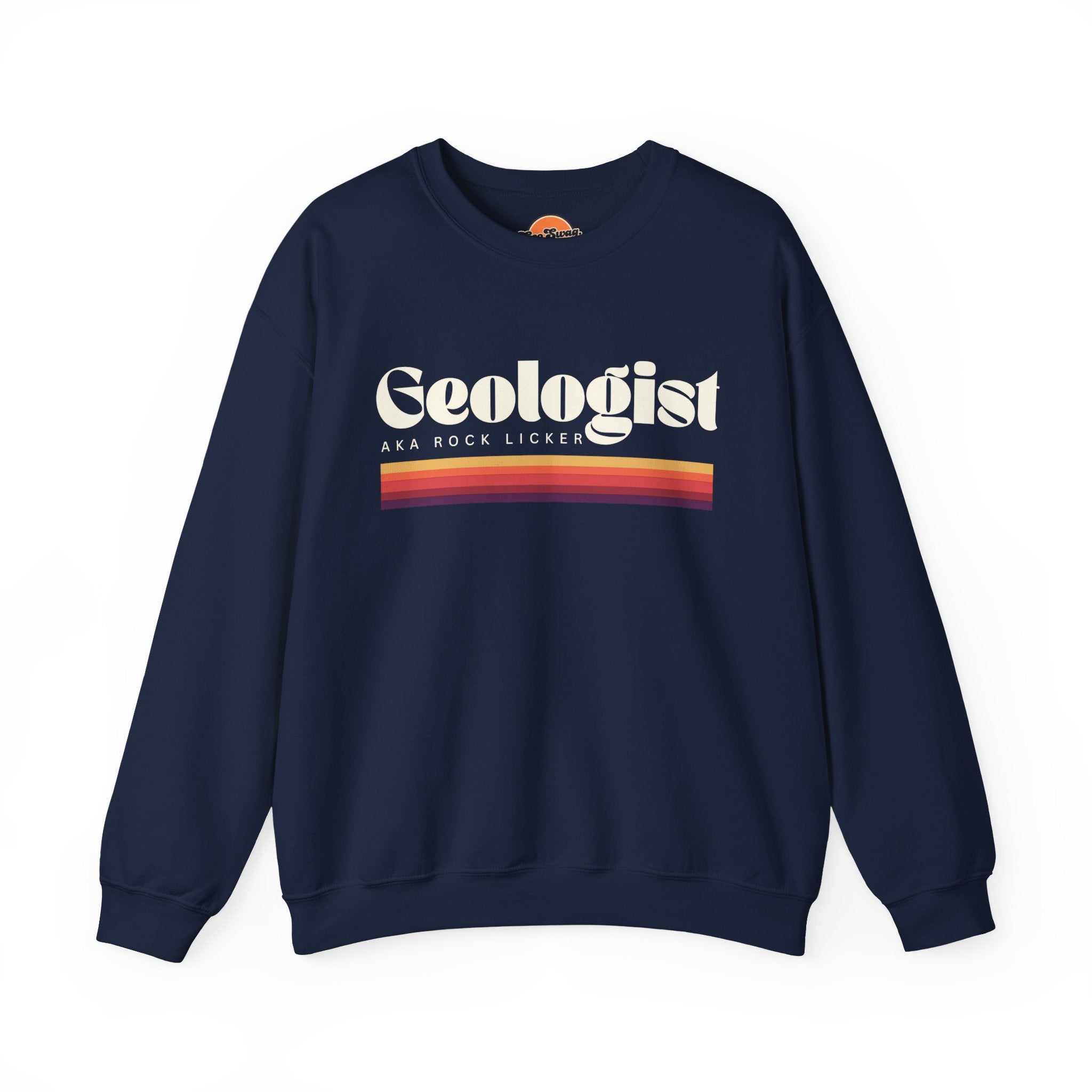 Sweatshirt Crewneck: Geologist - AKA Rock Licker