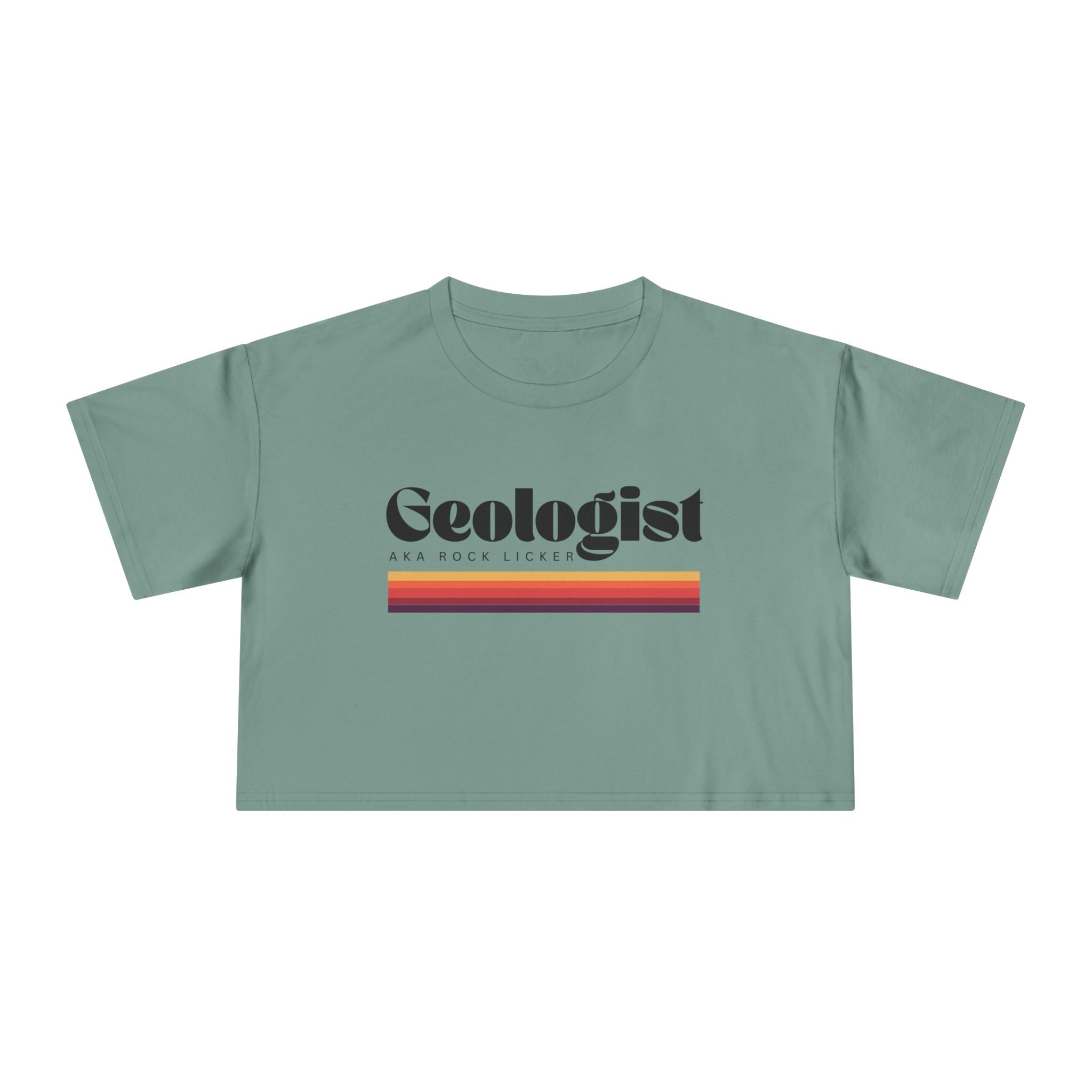 Crop Tee: Geologist AKA Rock Licker