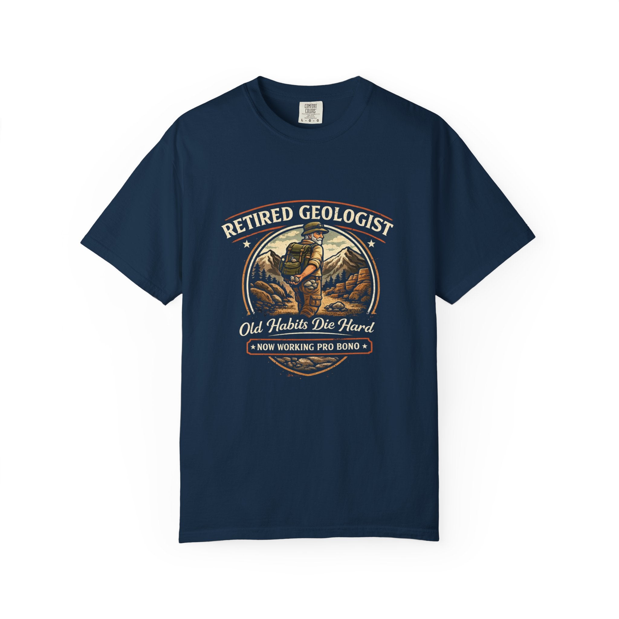True Navy Funny Geology T-Shirt: Retired Geologist, Old Habits Die Hard
