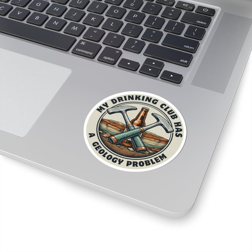 Sticker: My Drinking Club Has a Geology Problem