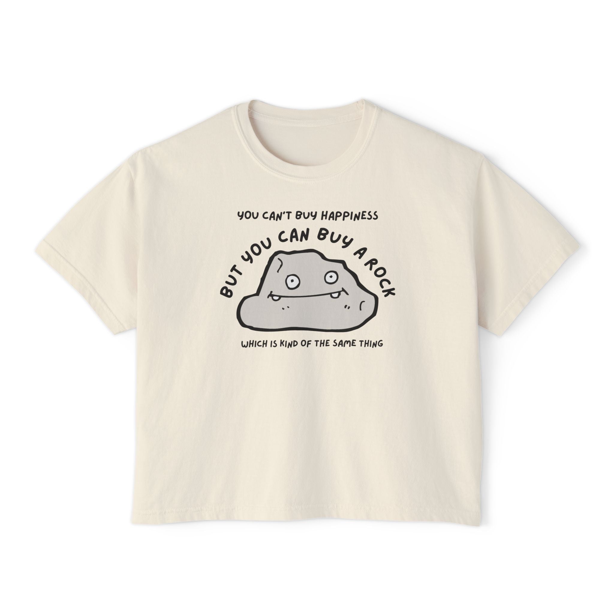 Boxy Tee: But You Can Buy a Rock