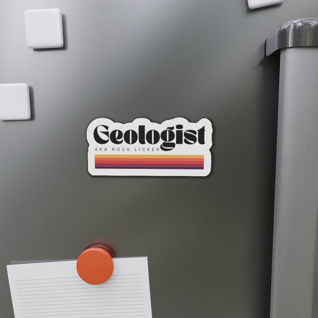 Magnet: Geologist AKA Rock Licker Die-Cut Magnet