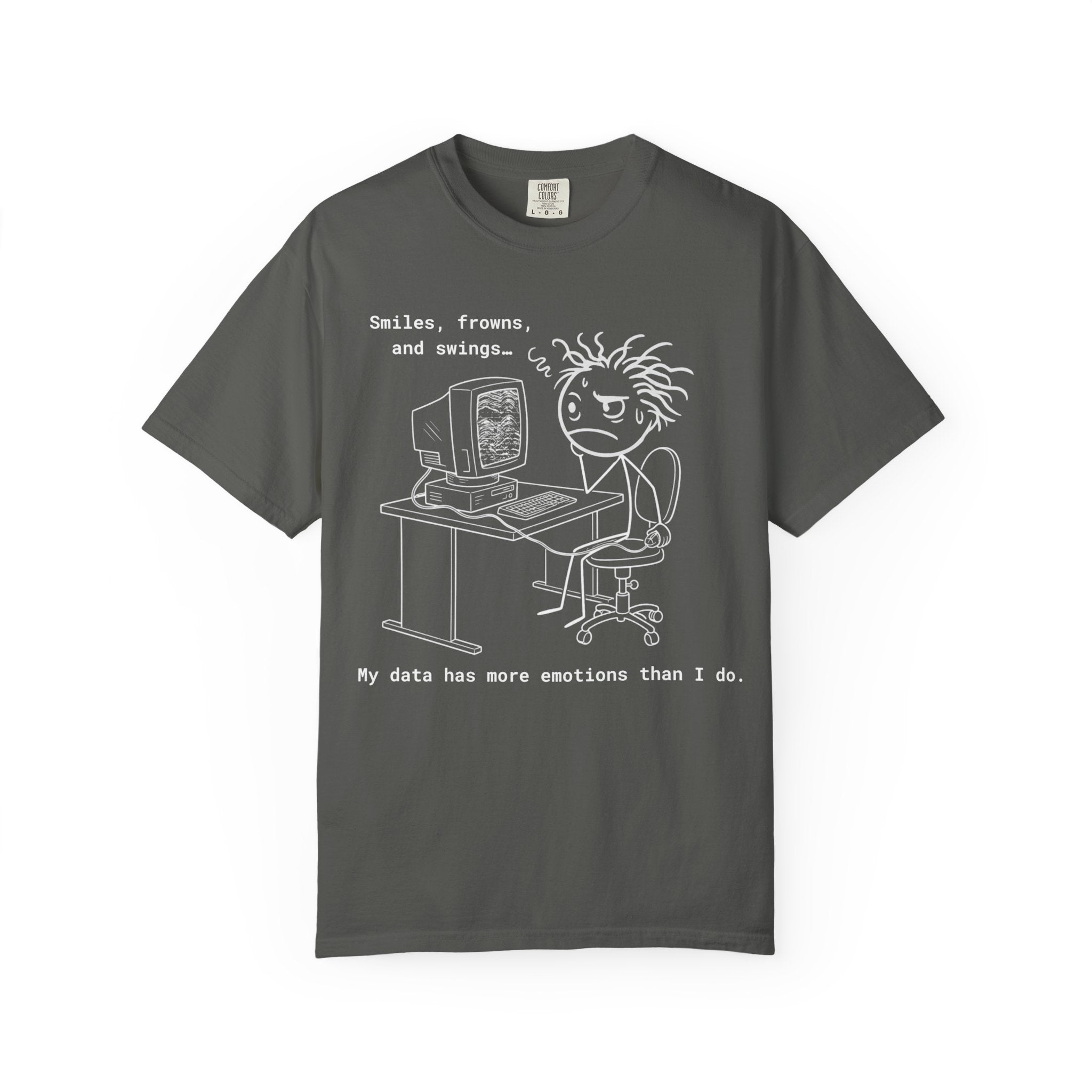 Bay Funny Geophysics T-Shirt: My data has more emotions than I do