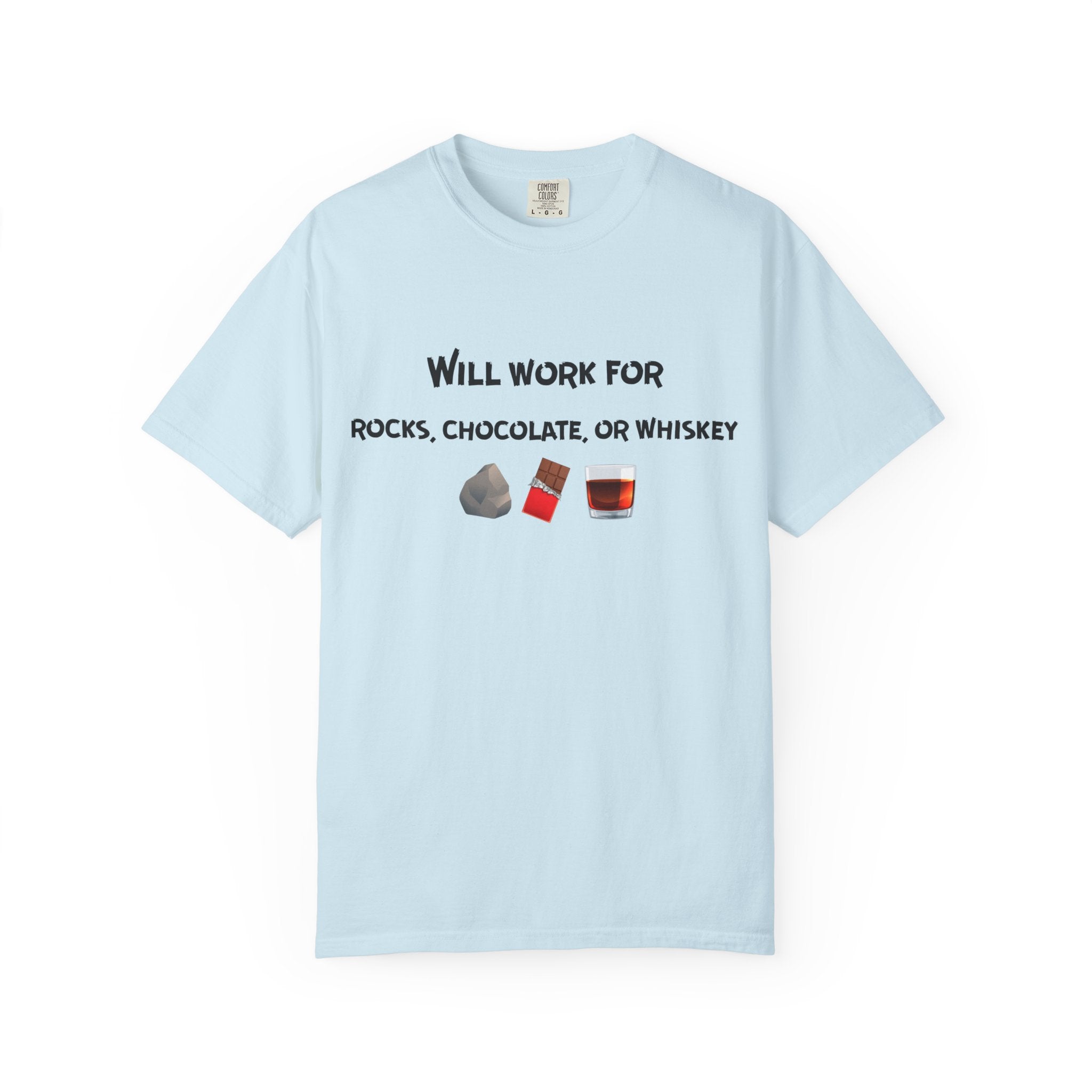 Chambray Funny Geology T-Shirt: Will Work For Rocks, Chocolate, or Whiskey