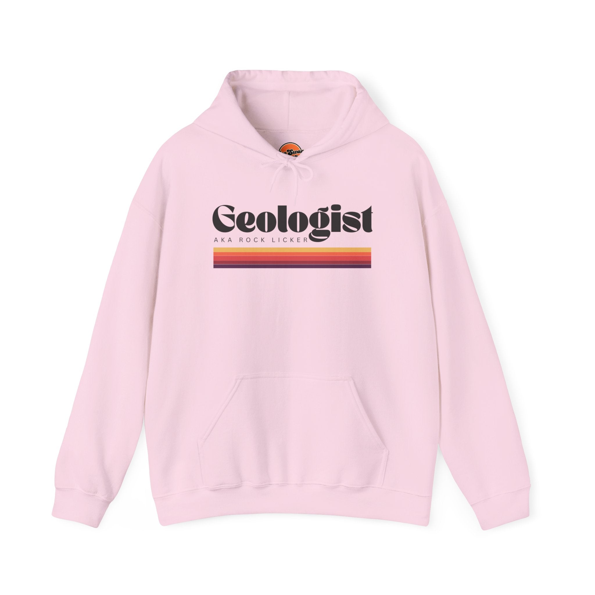 Sweatshirt Hoodie: Geologist - AKA Rock Licker