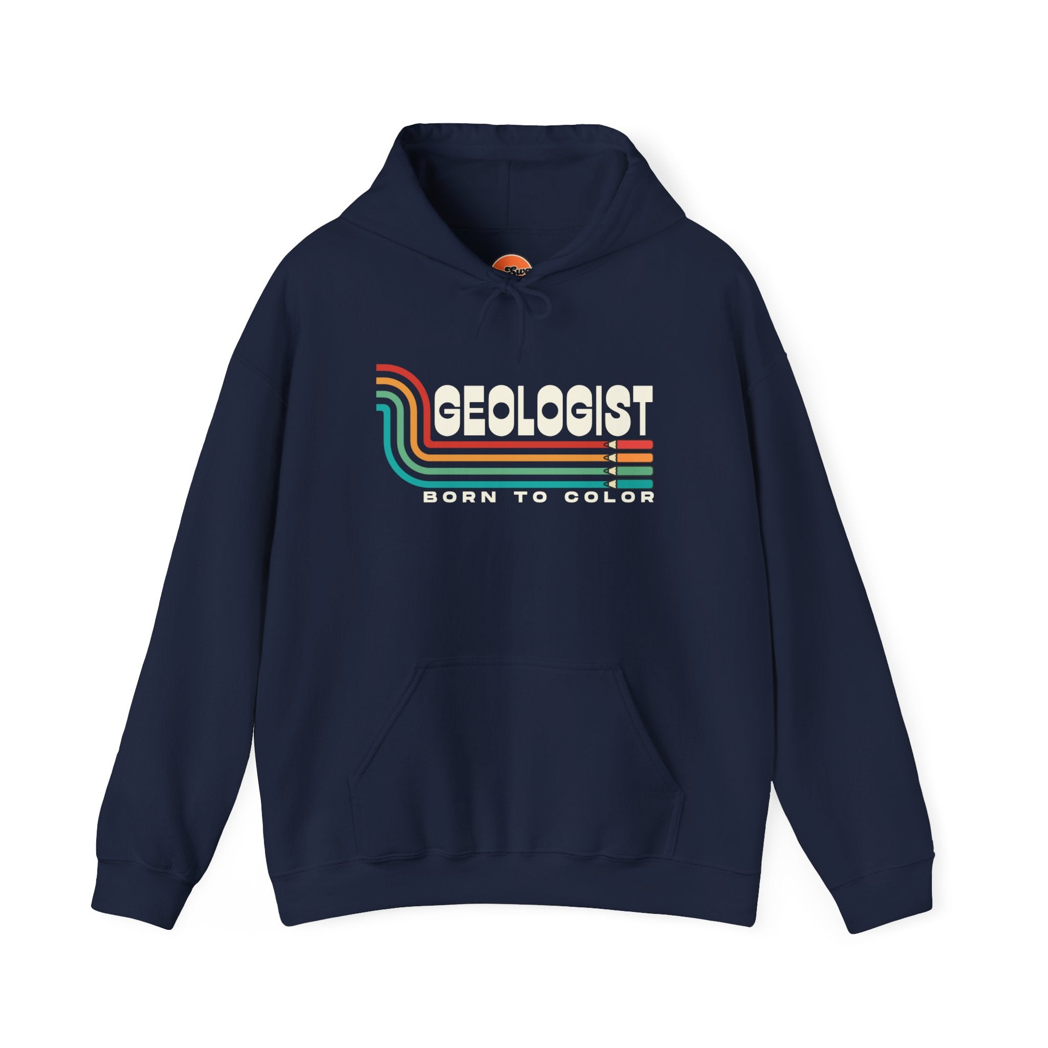 Sweatshirt Hoodie: Geologist - Born to Color