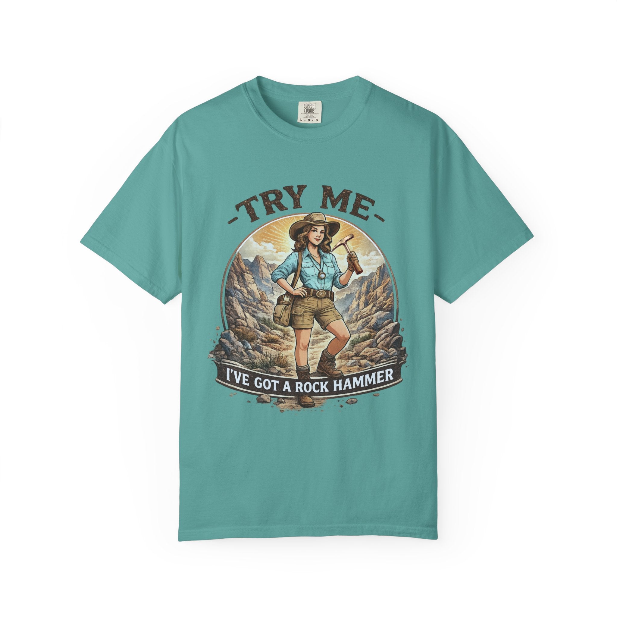 Chambray Funny Geology T-Shirt: Try Me....I've Got a Rock Hammer