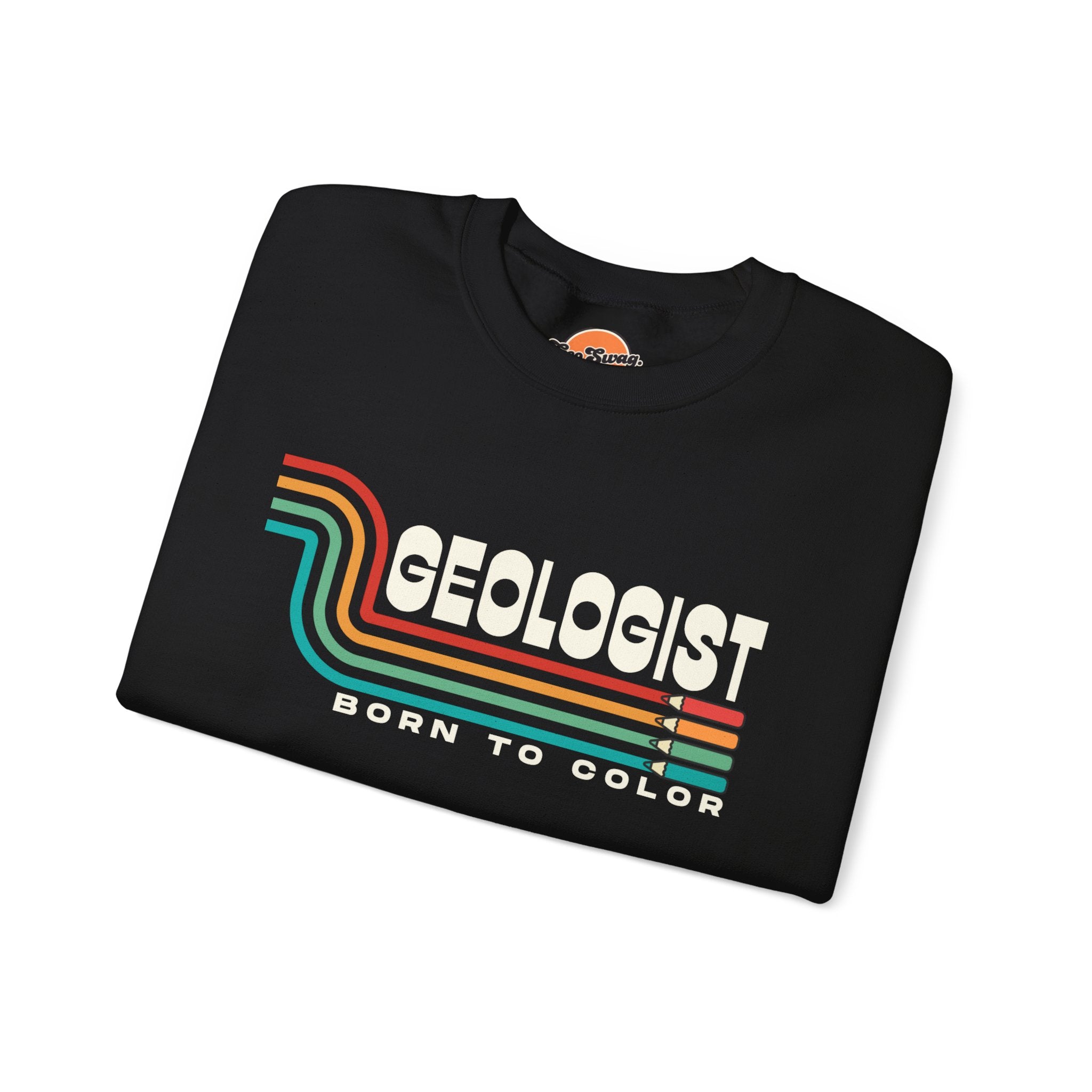 Sweatshirt Crewneck: Geologist - Born to Color