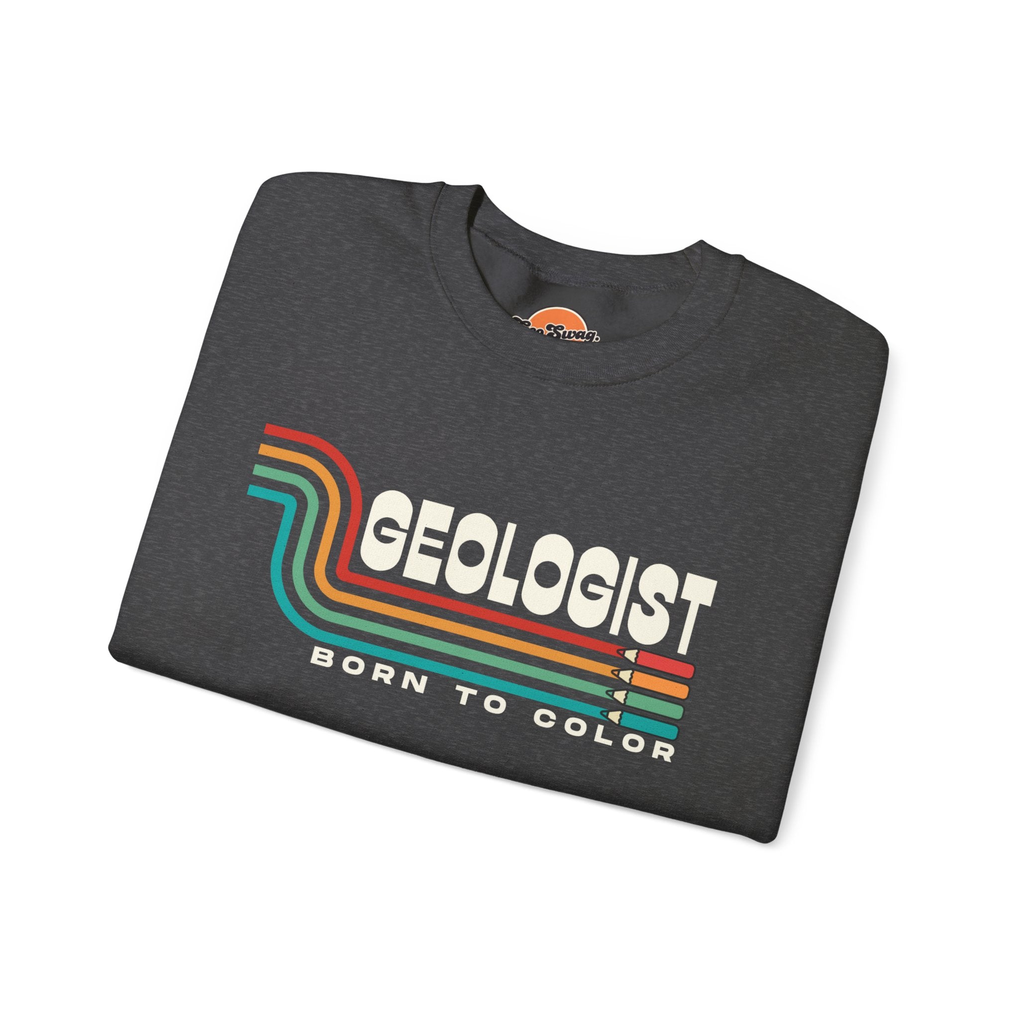 Sweatshirt Crewneck: Geologist - Born to Color