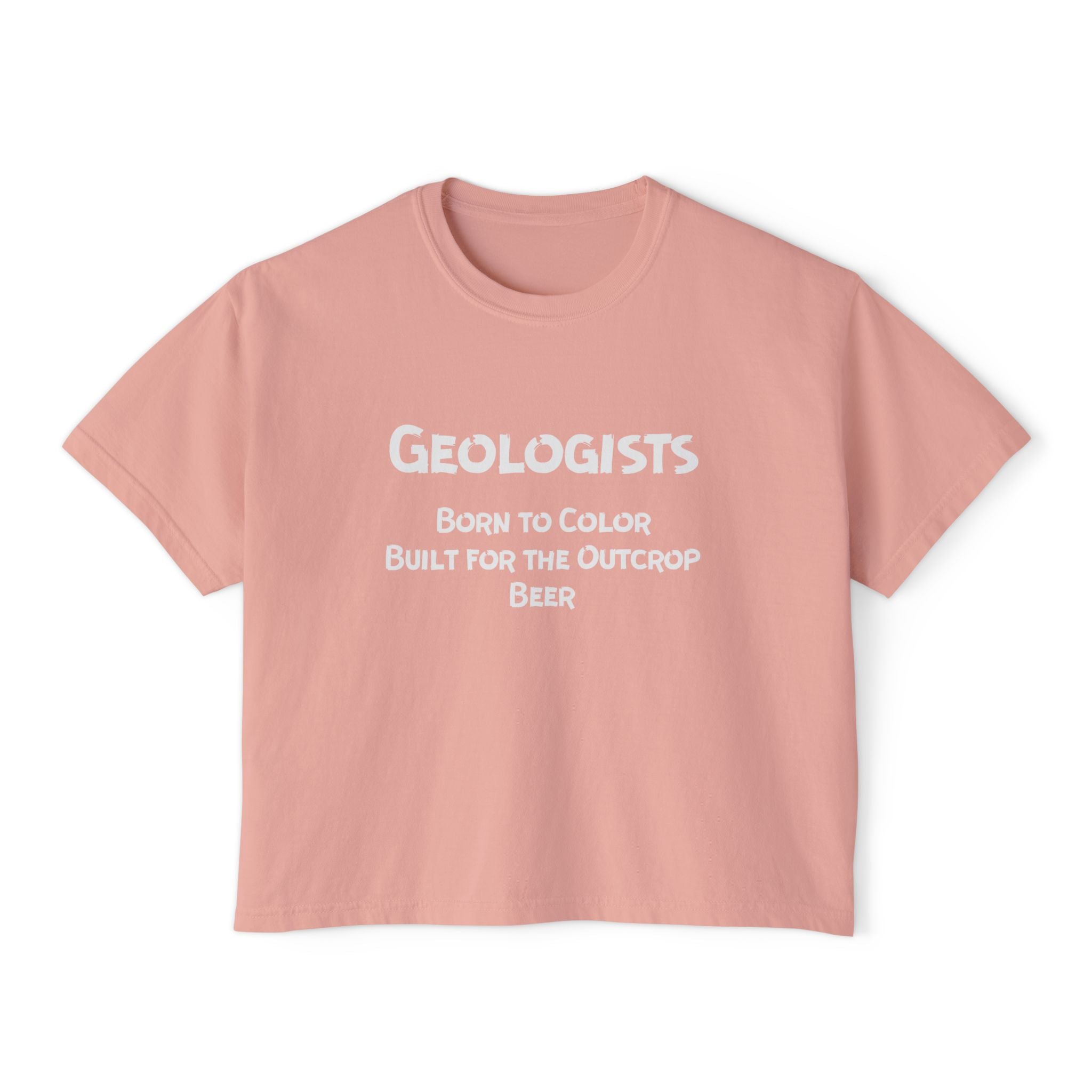 Boxy Tee: Geologist - Born to Color, Built for the Outcrop, Beer