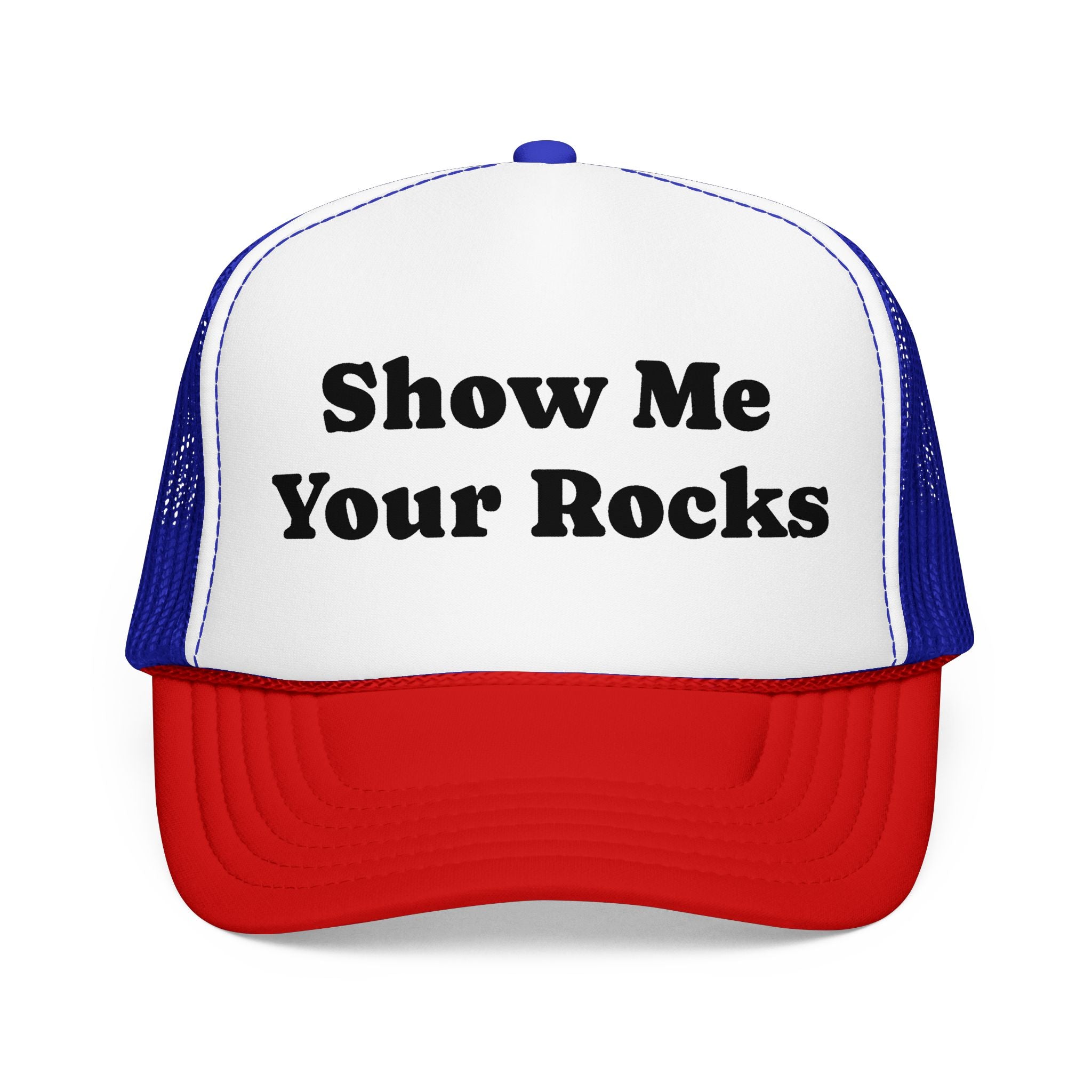 Trucker Hat: Show Me Your Rocks