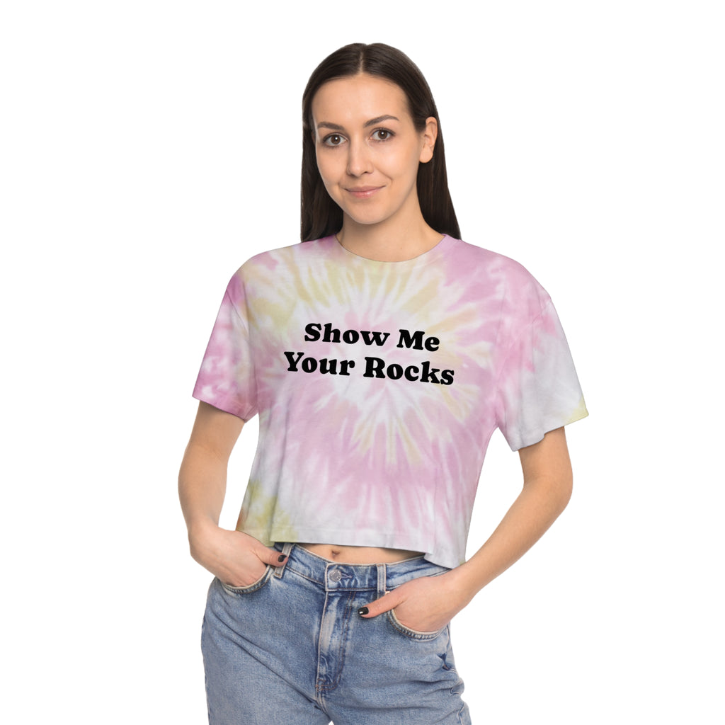 Crop Tee: Show Me Your Rocks Tie-Dye